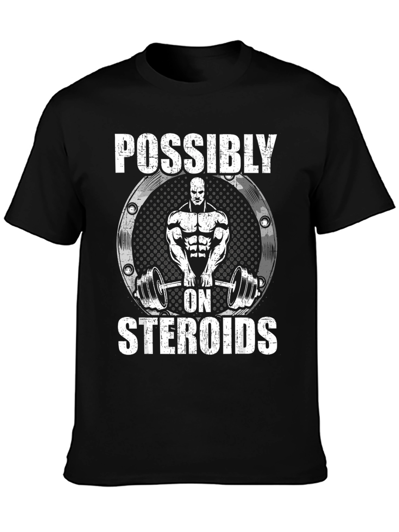 Possibly On Steroids Funny Gym T-Shirt