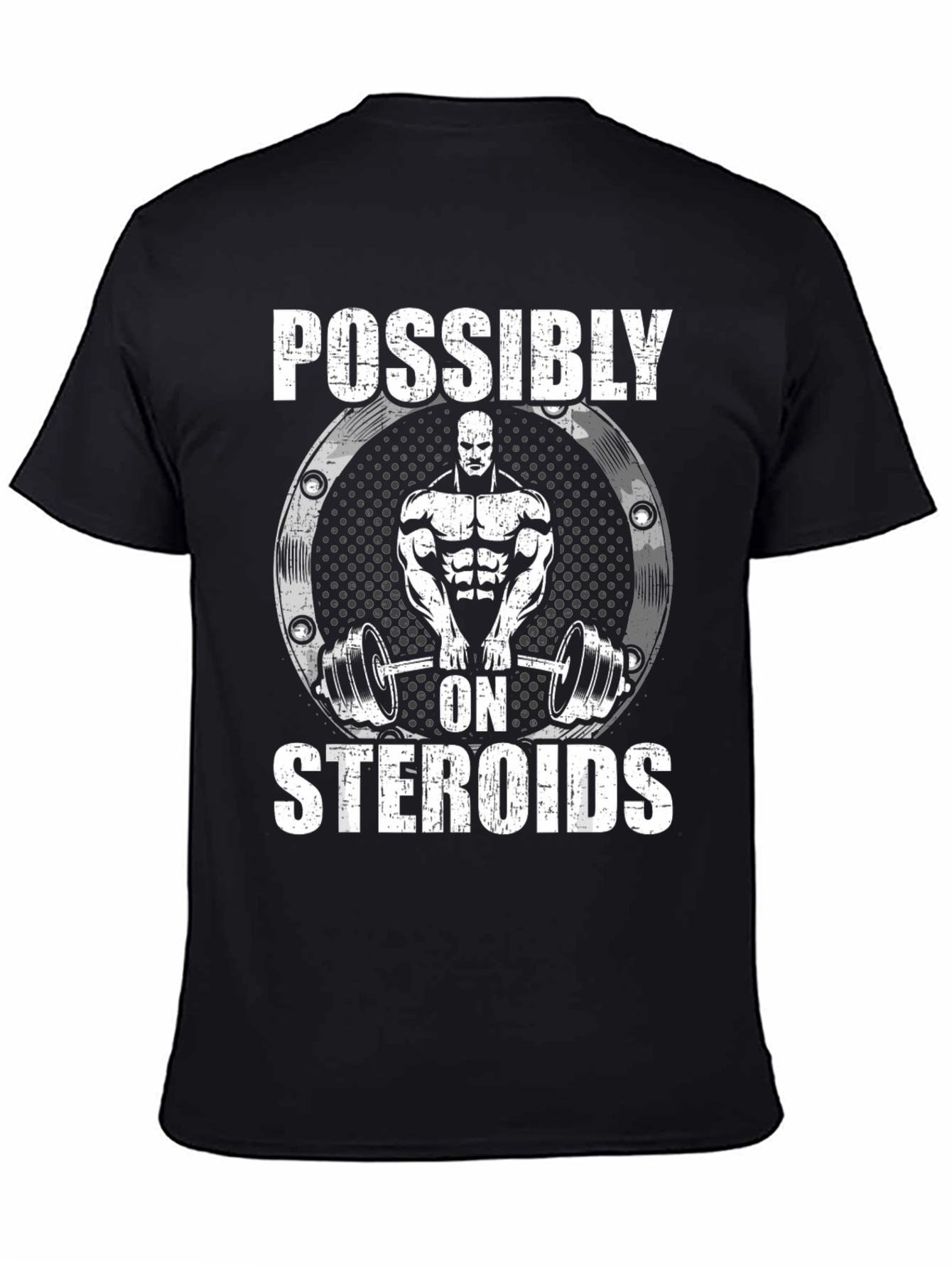 Possibly On Steroids Funny Gym T-Shirt