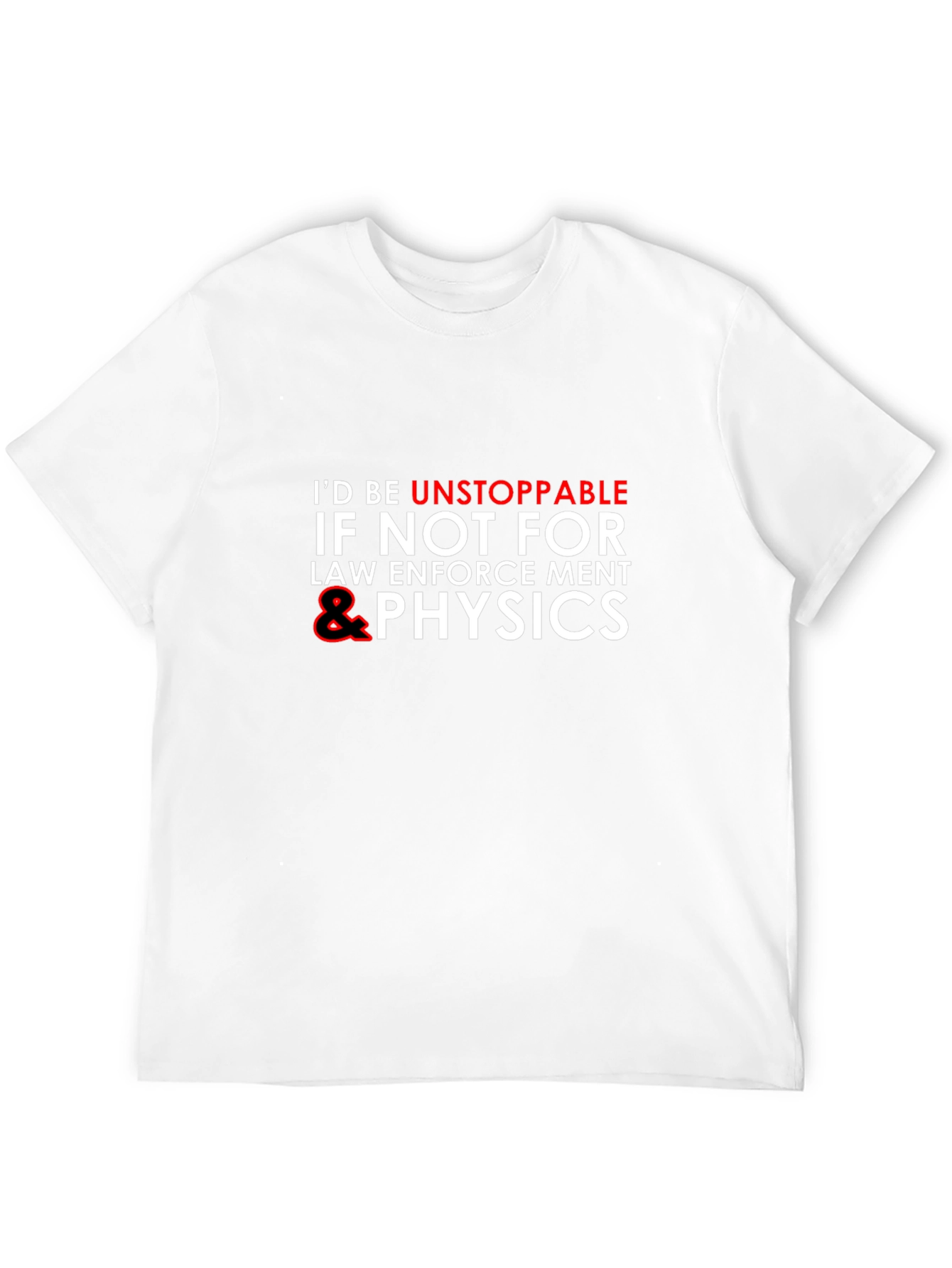Unstoppable Physics Mens T-Shirt Funny Science Tee