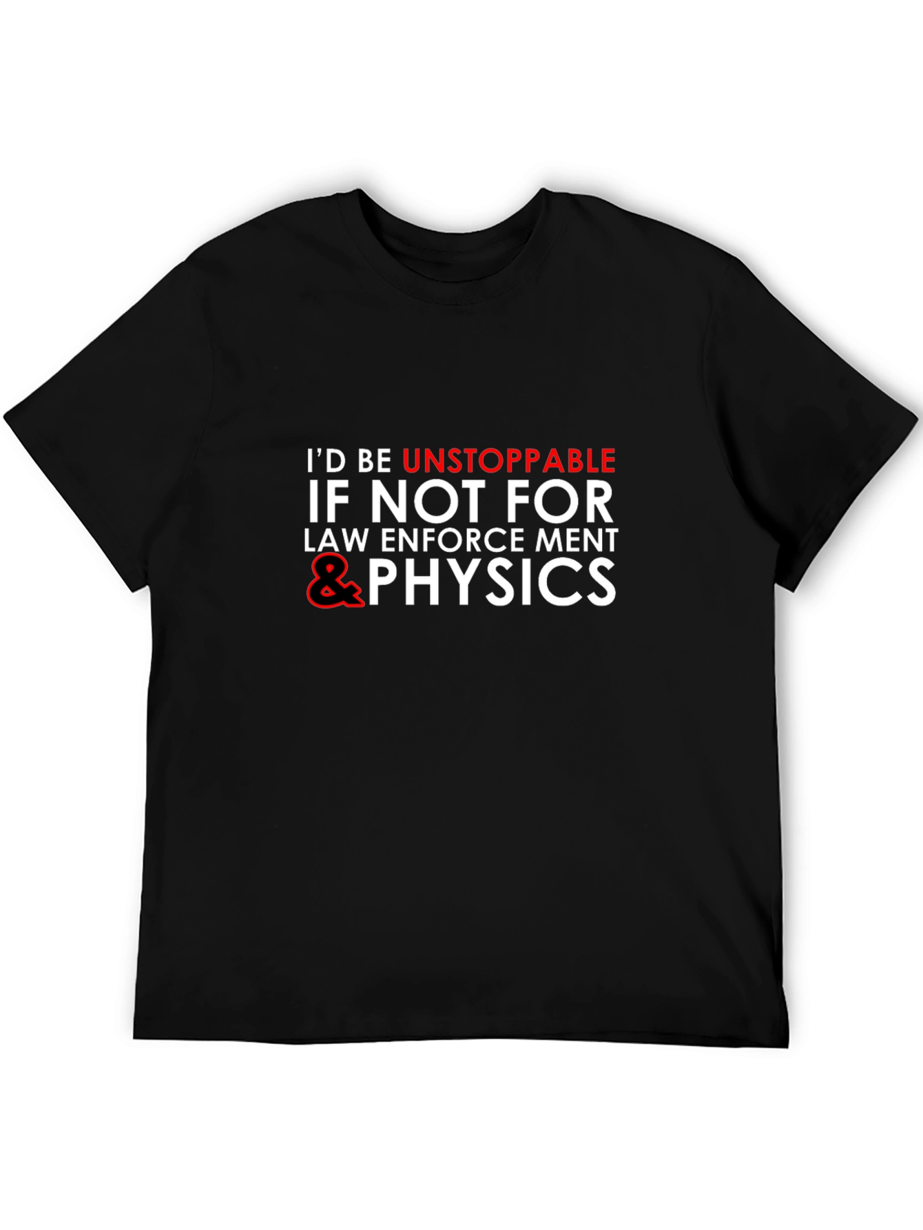 Unstoppable Physics Mens T-Shirt Funny Science Tee