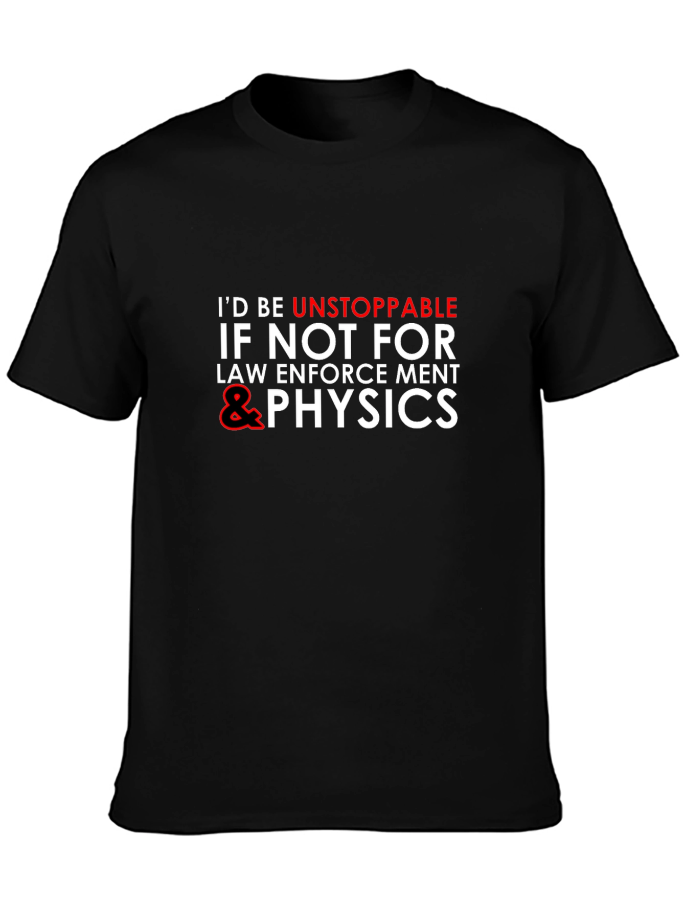 Unstoppable Physics Mens T-Shirt Funny Science Tee