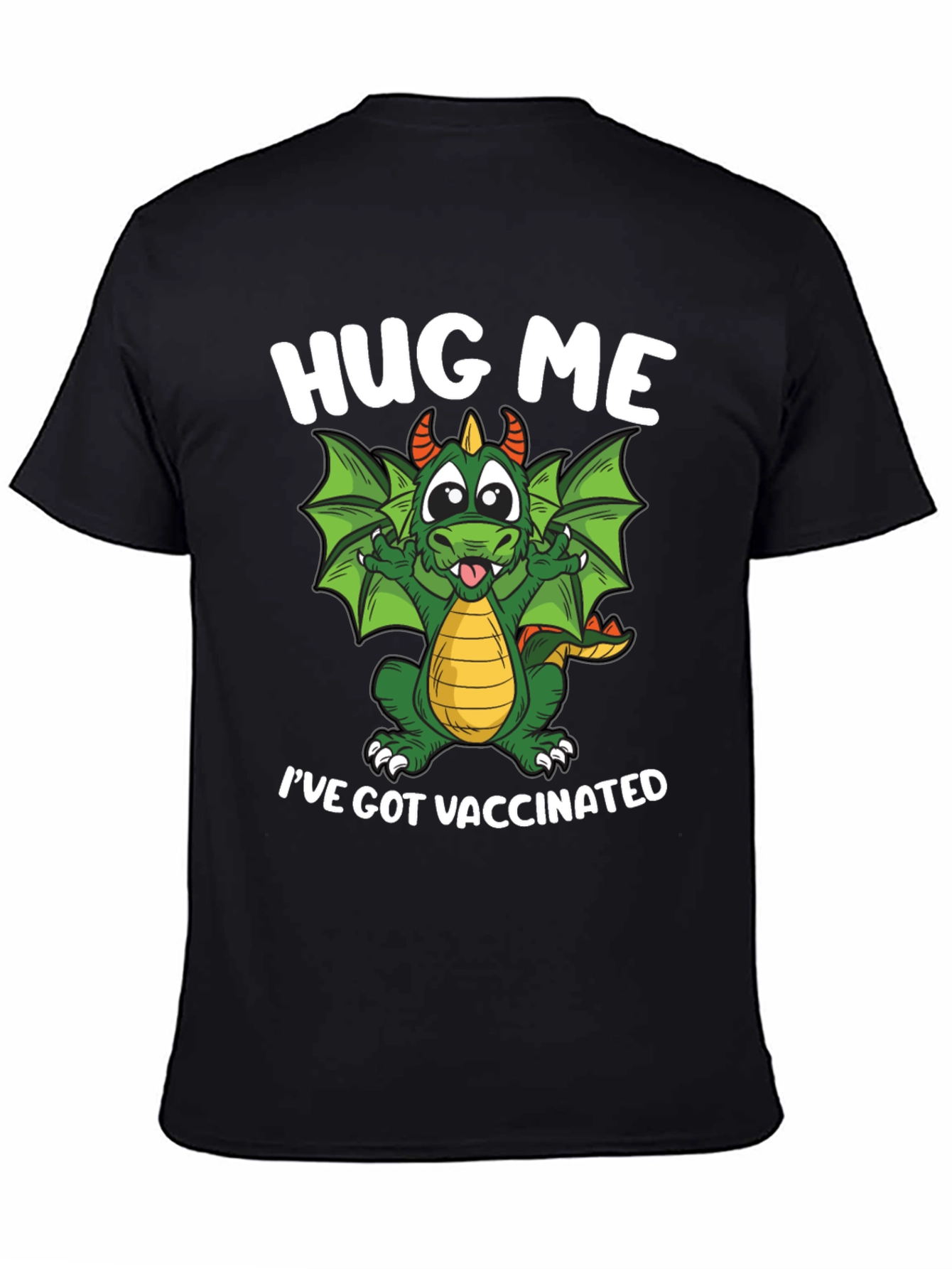 Hug Me Ive Got Vaccinated Dragon Graphic T-Shirt