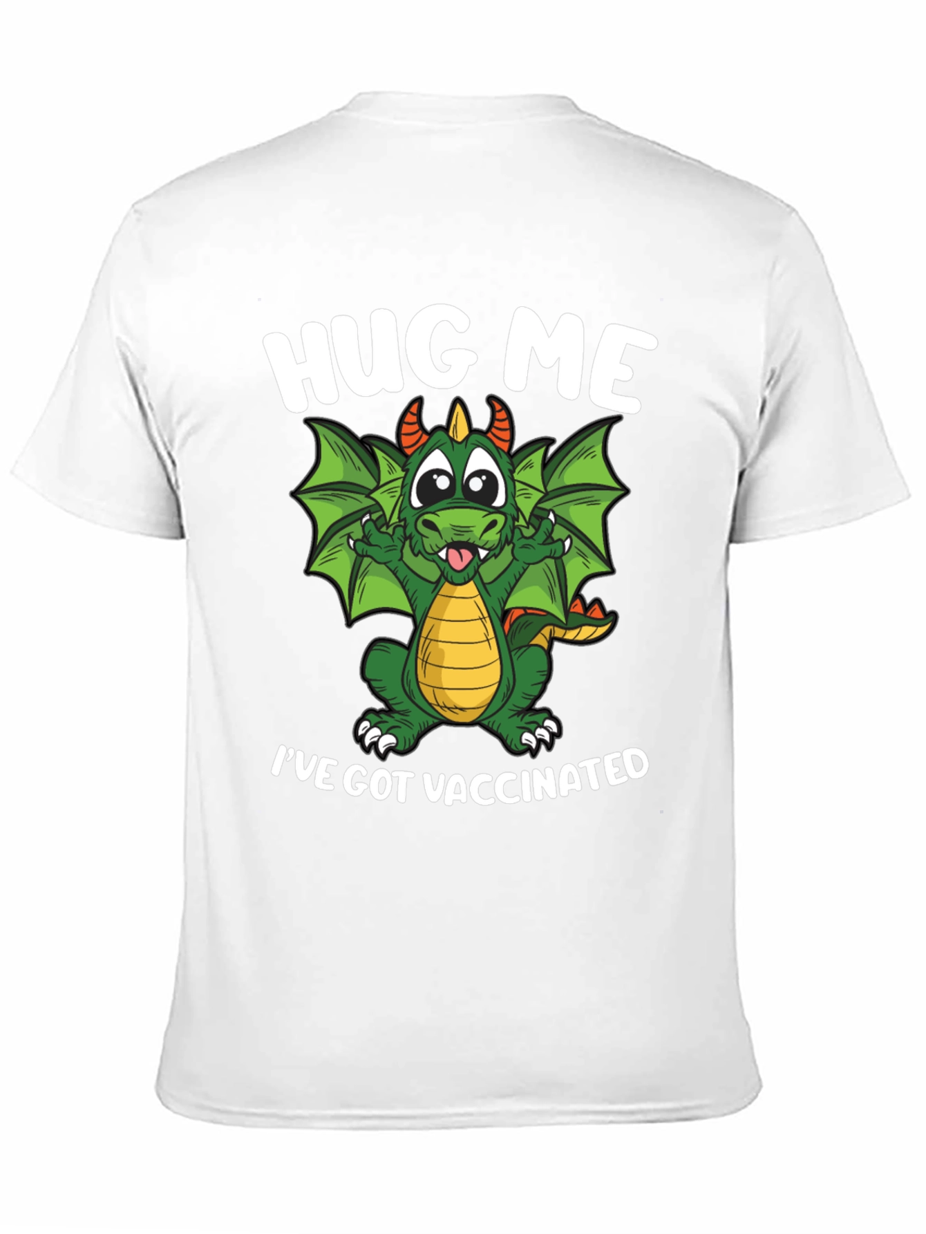 Hug Me Ive Got Vaccinated Dragon Graphic T-Shirt
