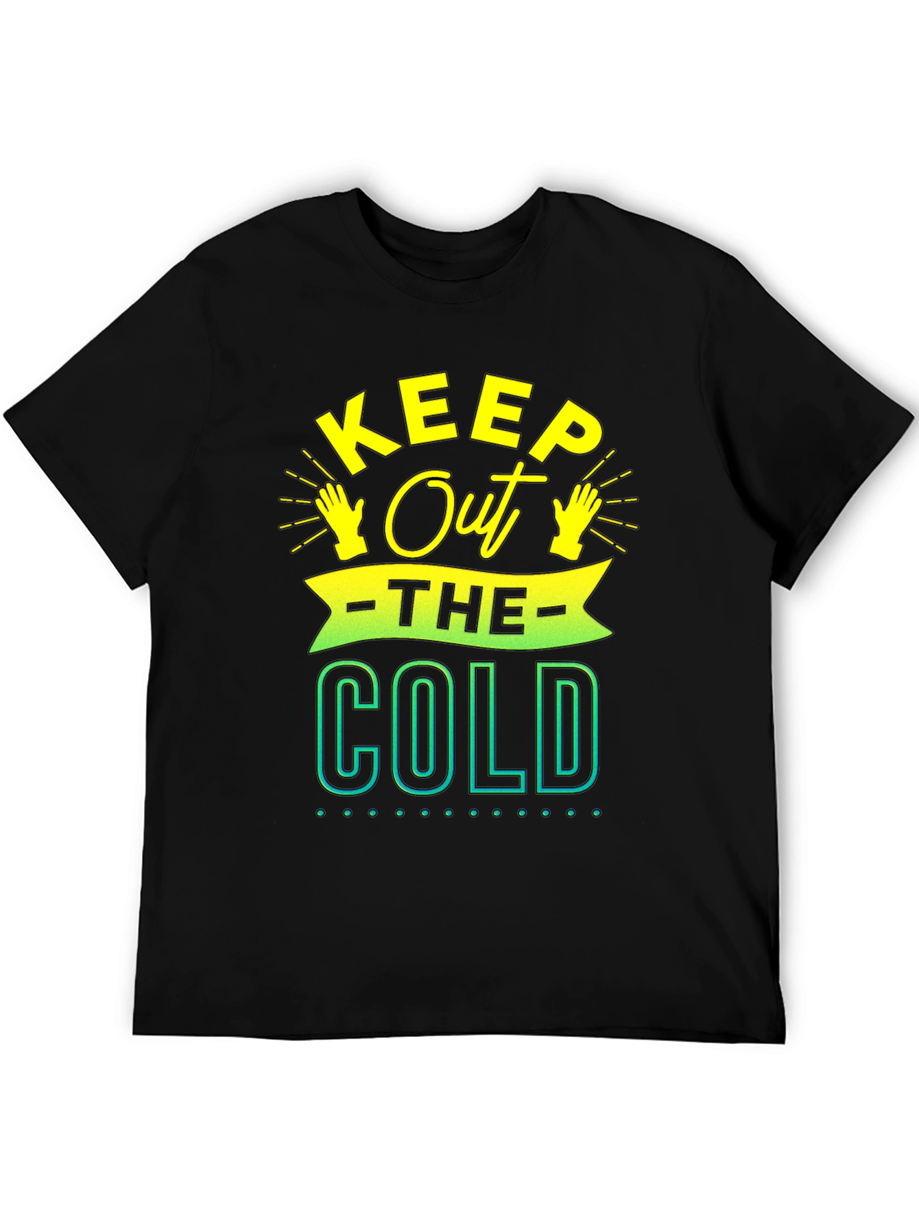 Keep Out The Cold Graphic Tee