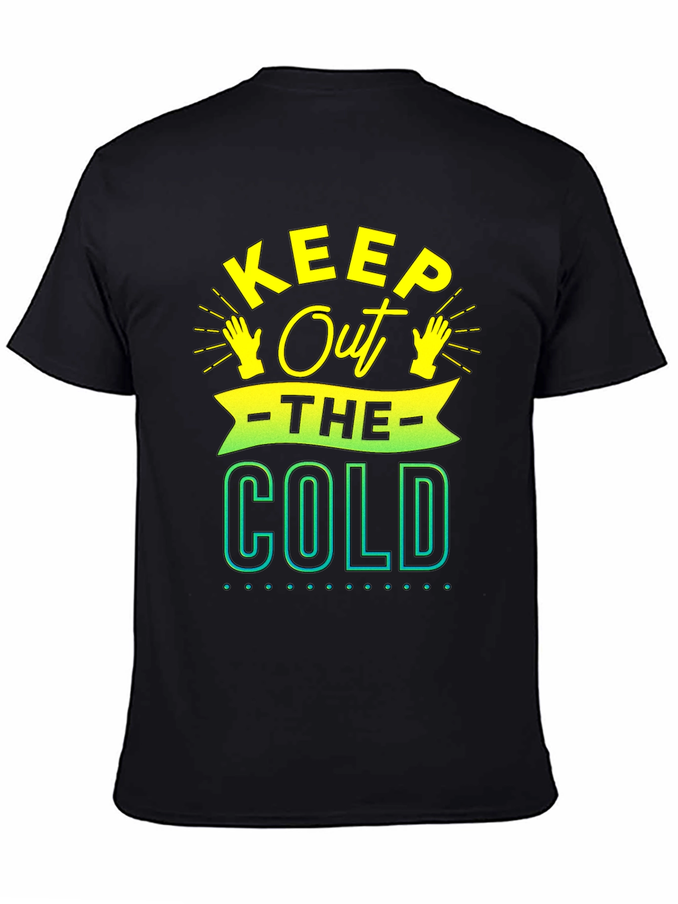 Keep Out The Cold Graphic Tee
