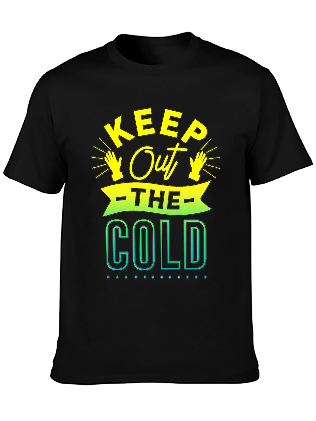 Keep Out The Cold Graphic Tee