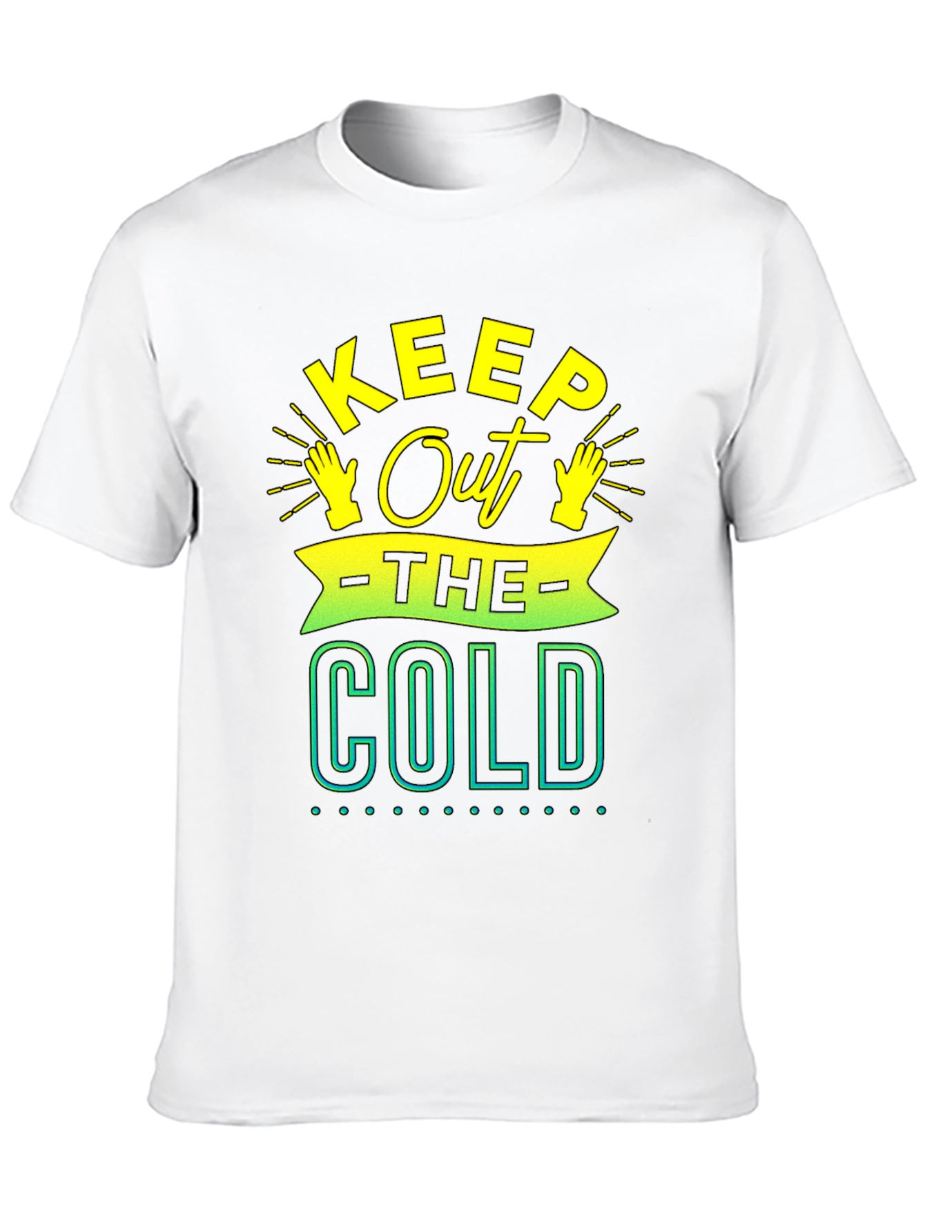 Keep Out The Cold Graphic Tee