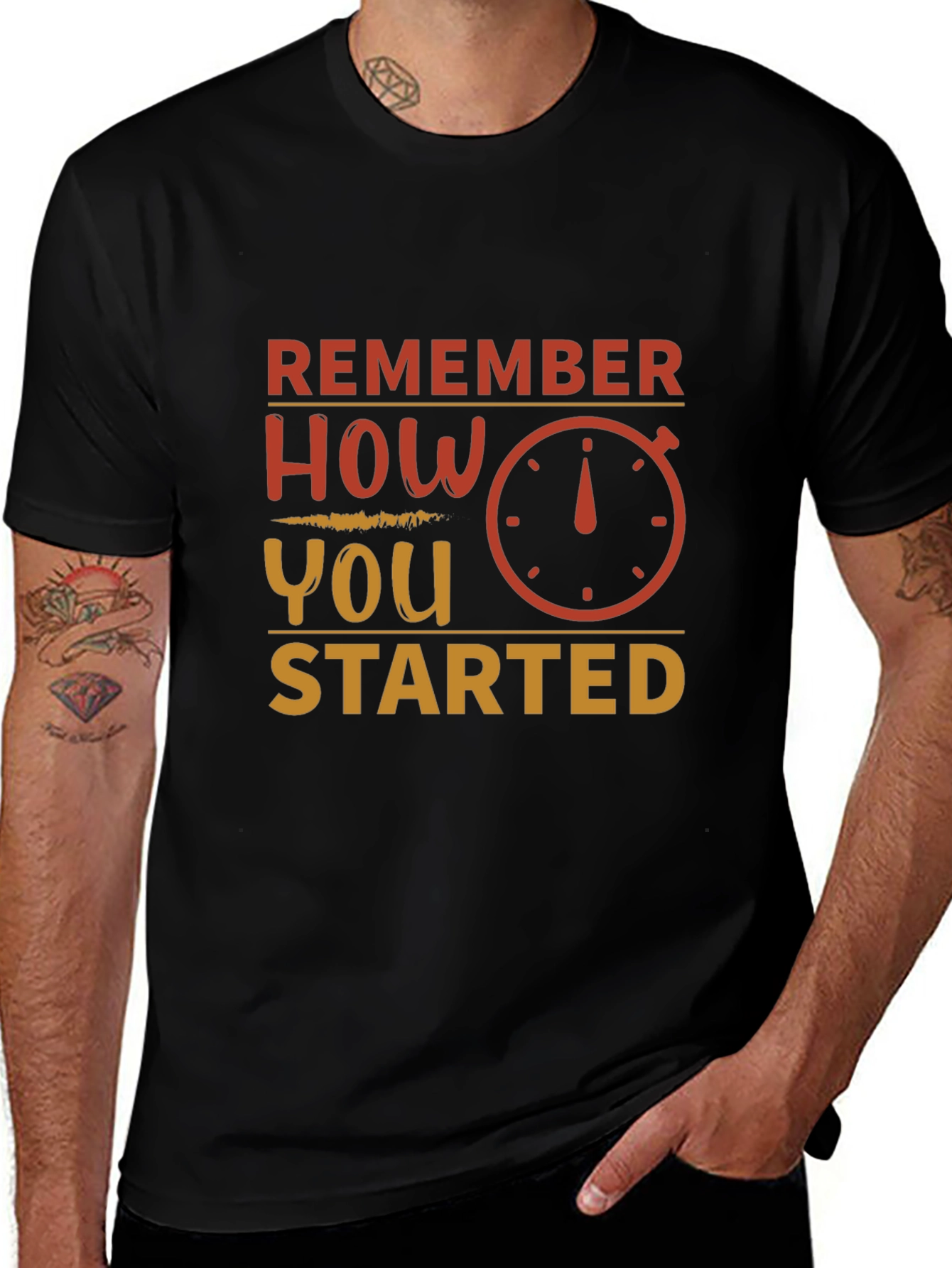 Remember How You Started - Motivational T-Shirt