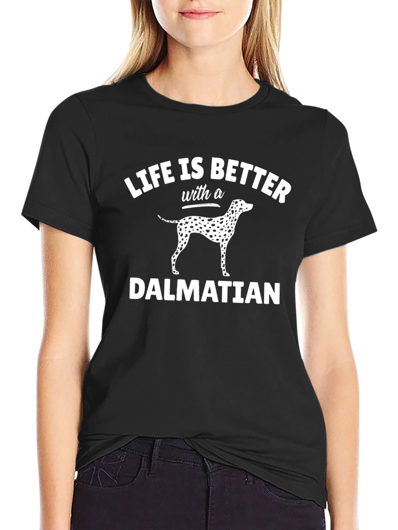 Life is Better with a Dalmatian Black T-Shirt
