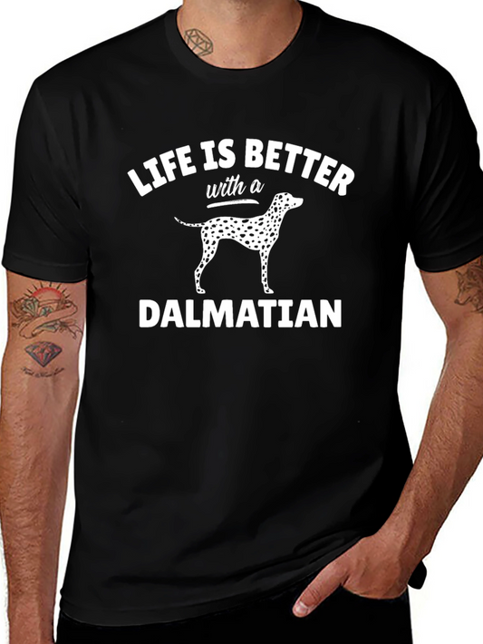 Life is Better with a Dalmatian Black T-Shirt