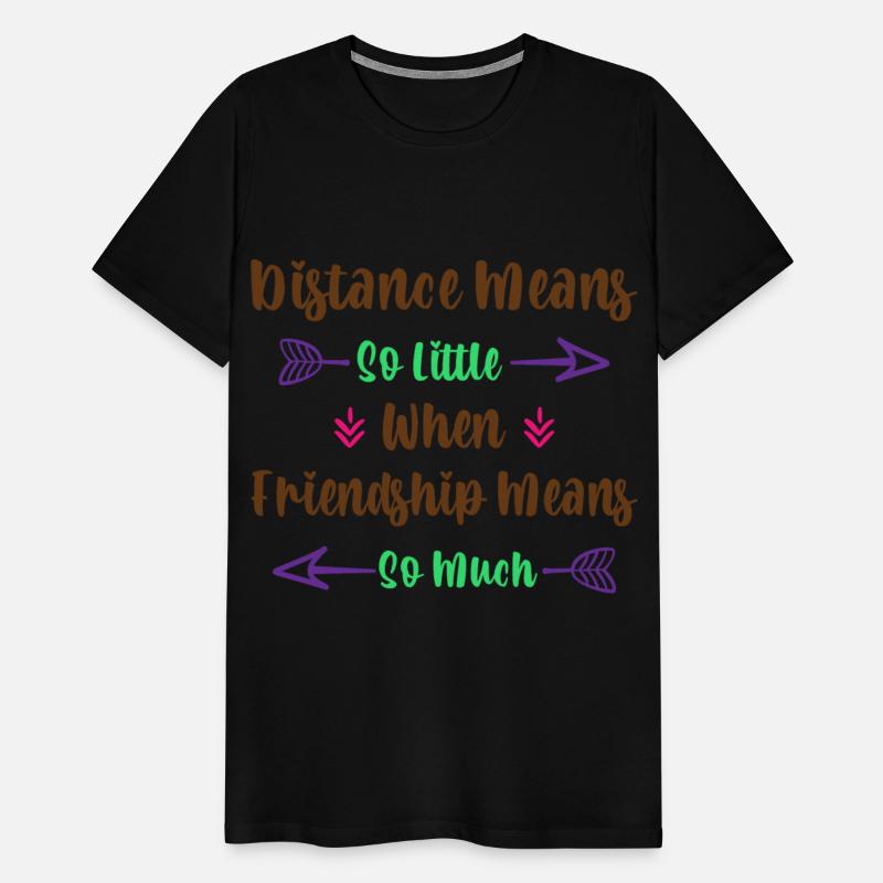 Distance Means so Little when Friendship Means so