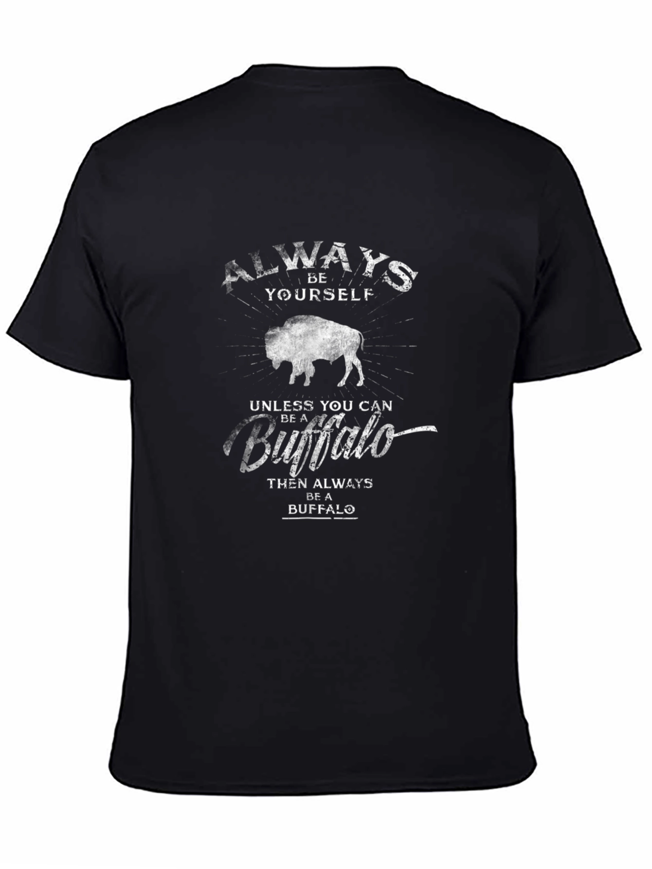 Always Be Yourself Buffalo Graphic T-Shirt