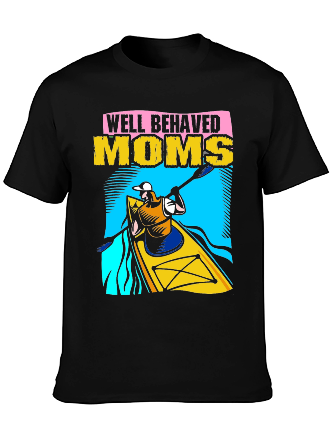 Well Behaved Moms Kayaking T-Shirt