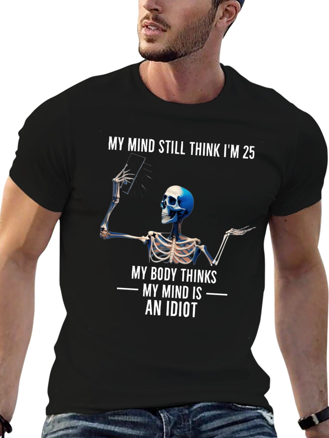 My Mind Thinks Im 25 Funny Skeleton T-Shirt