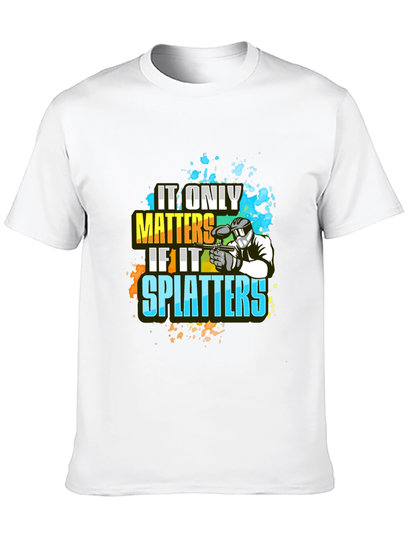Paintball Splatter T-Shirt: It Only Matters If It Splatters
