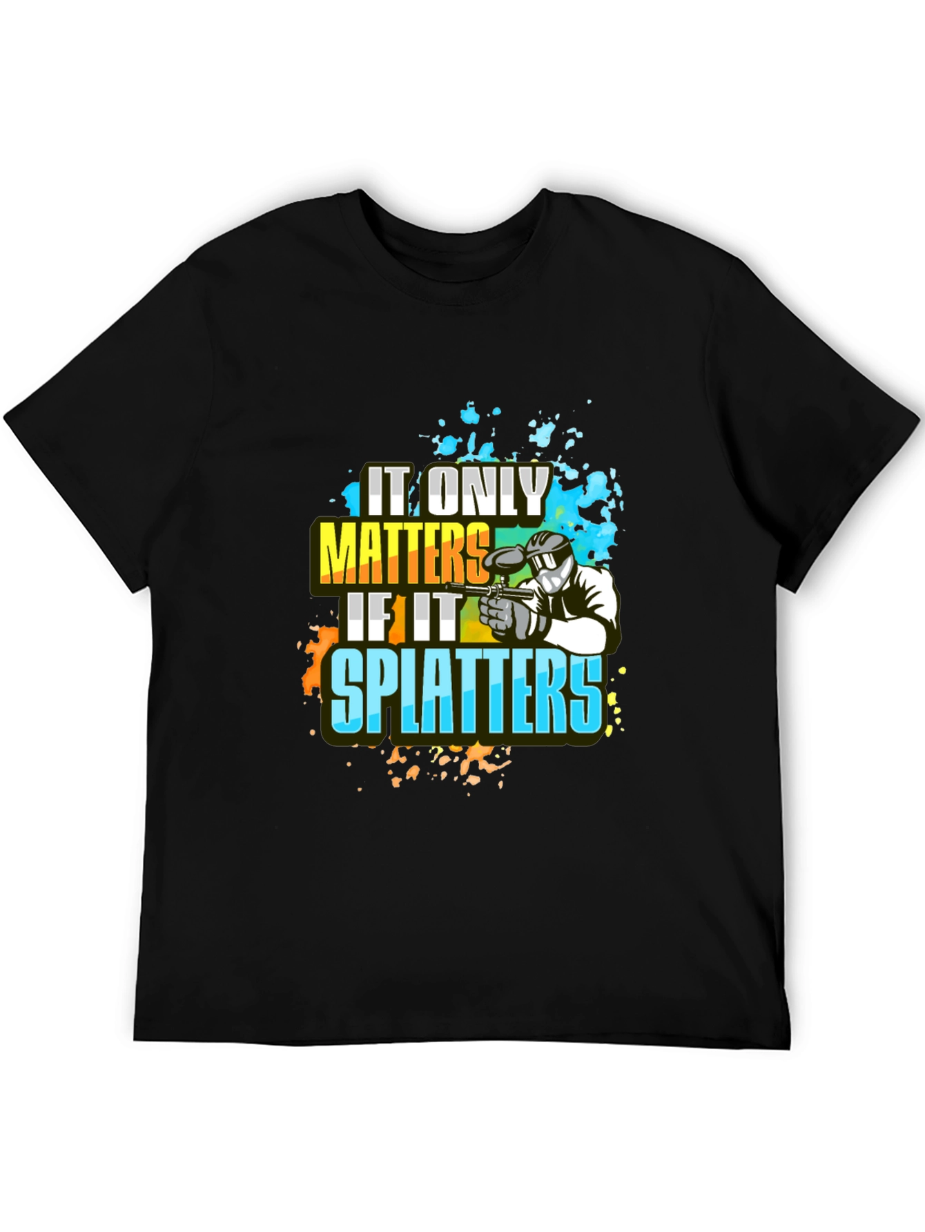 Paintball Splatter T-Shirt: It Only Matters If It Splatters