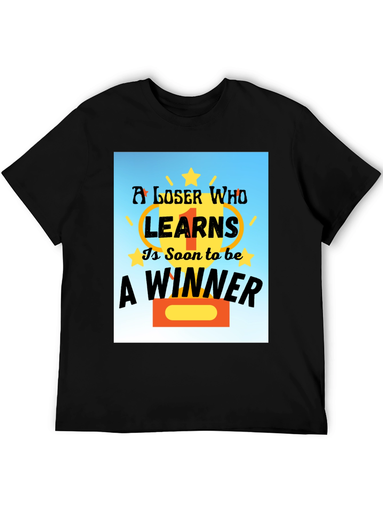 Loser Learns To Be Winner Black T-Shirt