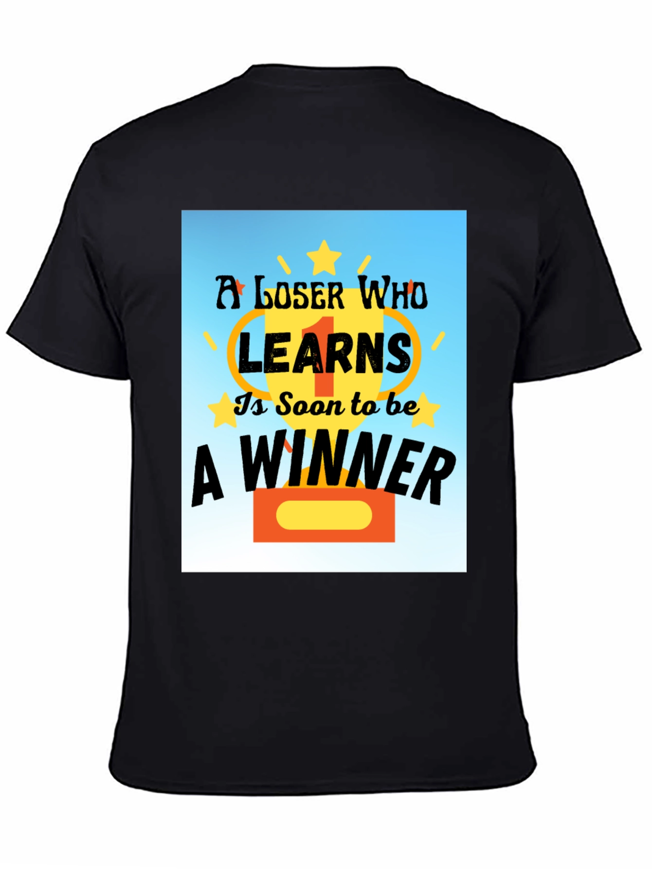 Loser Learns To Be Winner Black T-Shirt
