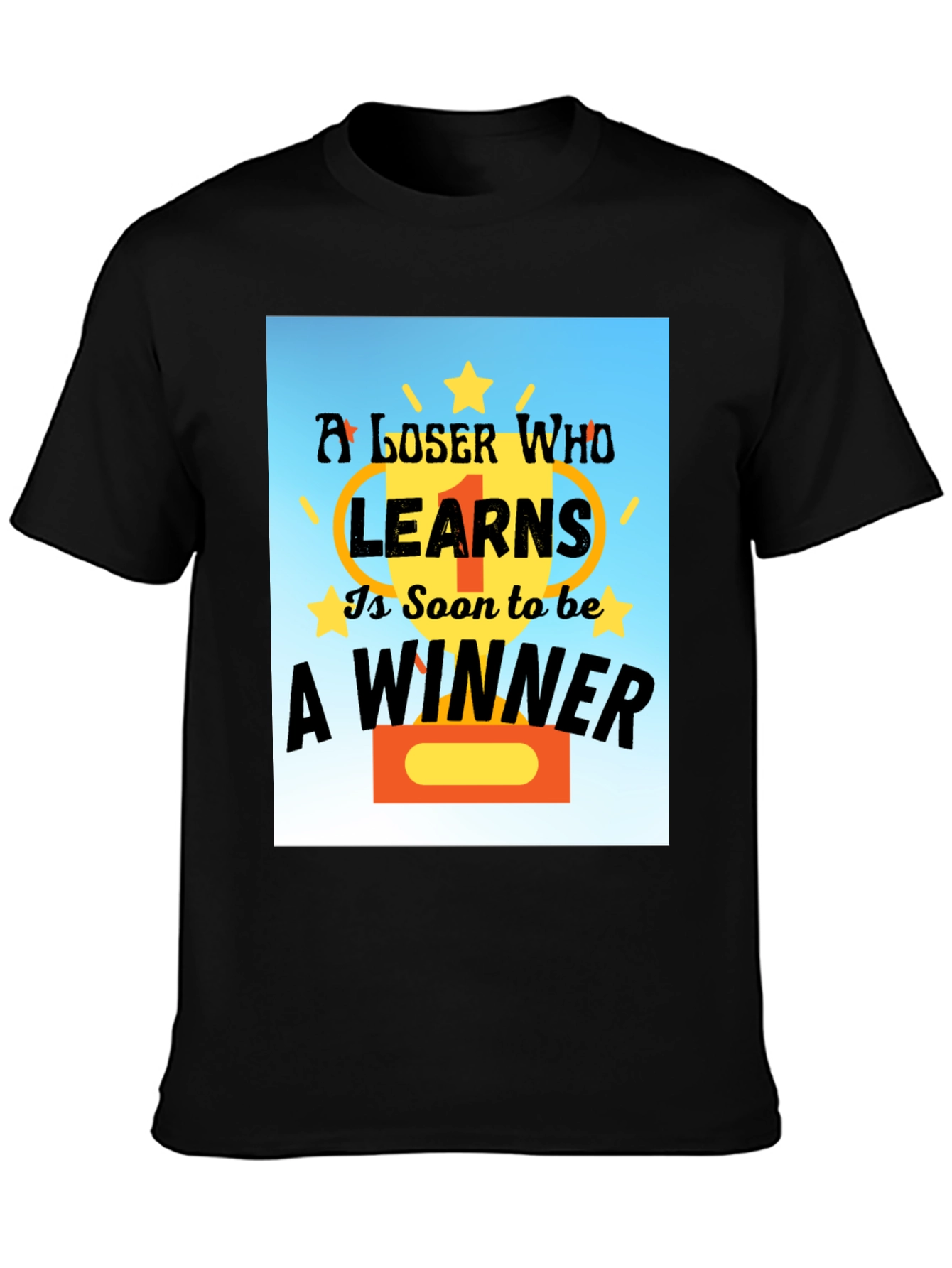 Loser Learns To Be Winner Black T-Shirt