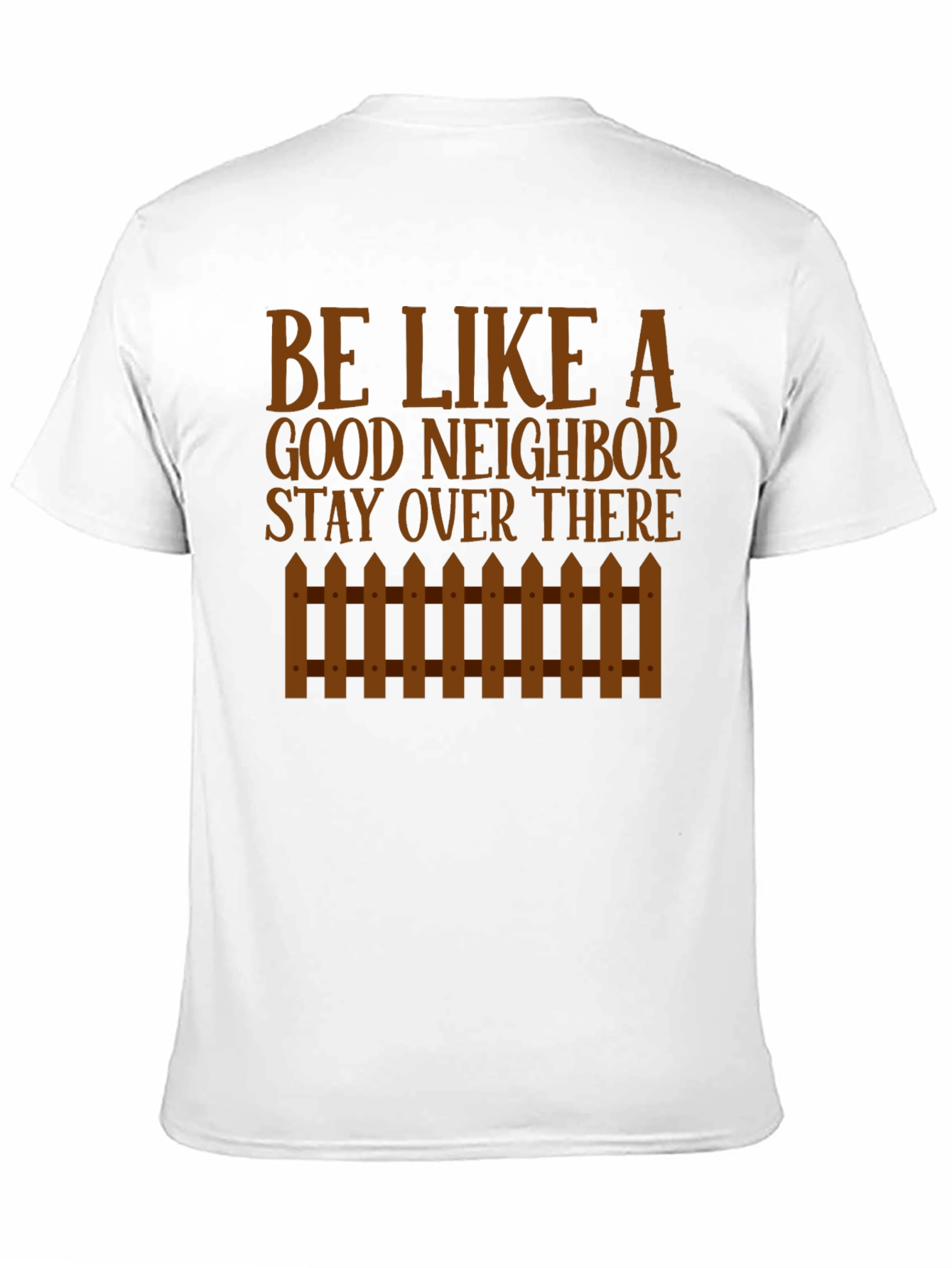 Be Like a Good Neighbor Novelty Tee