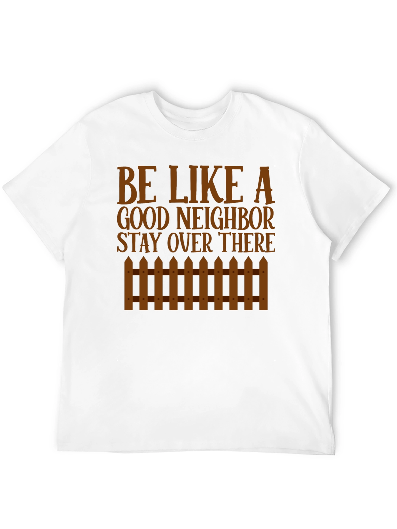 Be Like a Good Neighbor Novelty Tee