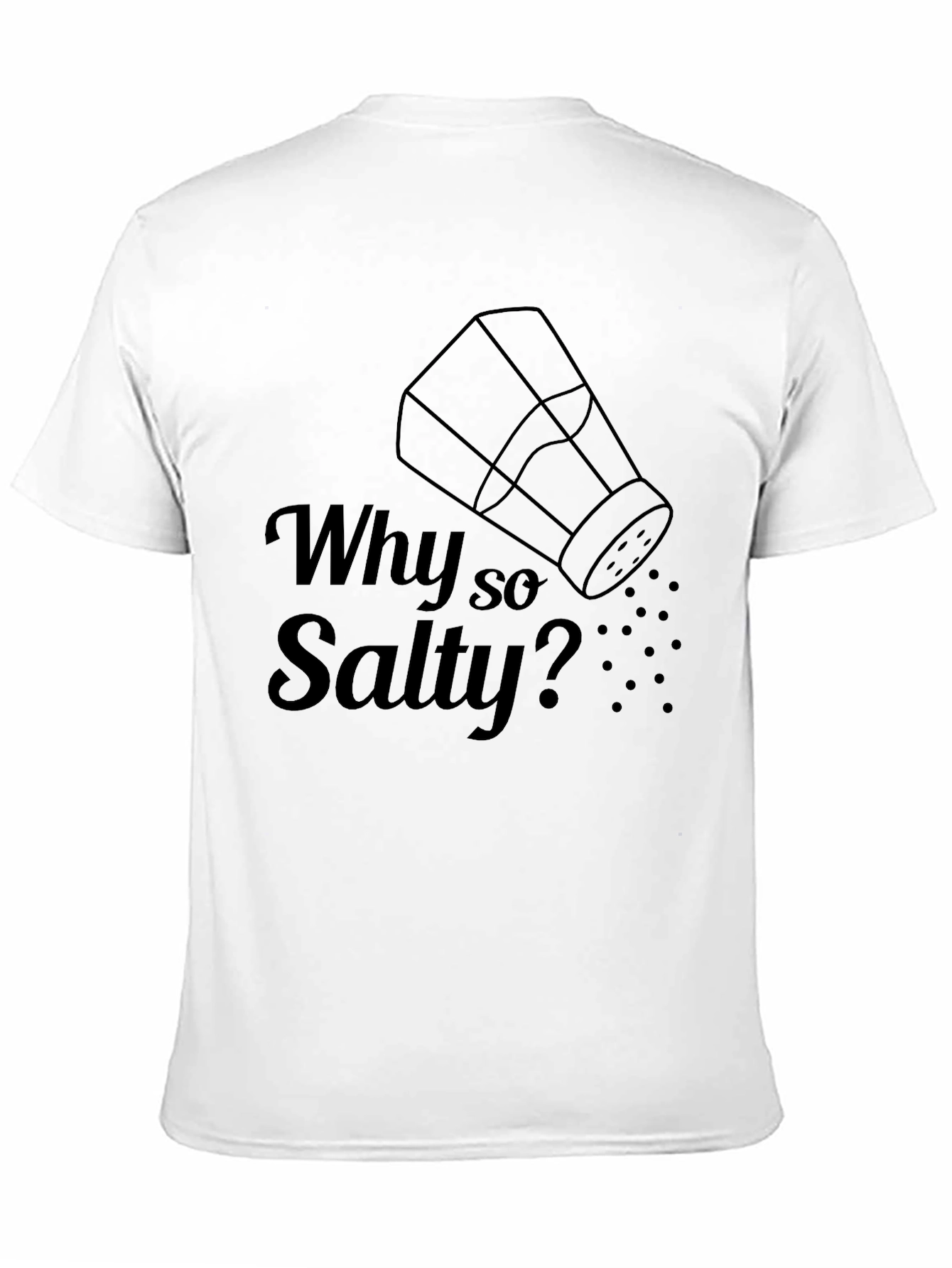 Why So Salty? Graphic T-Shirt - Novelty Design