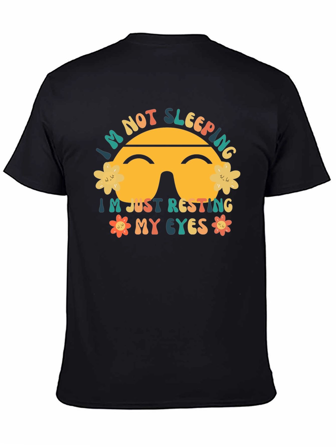 Im Not Sleeping Resting Eyes Graphic T-Shirt