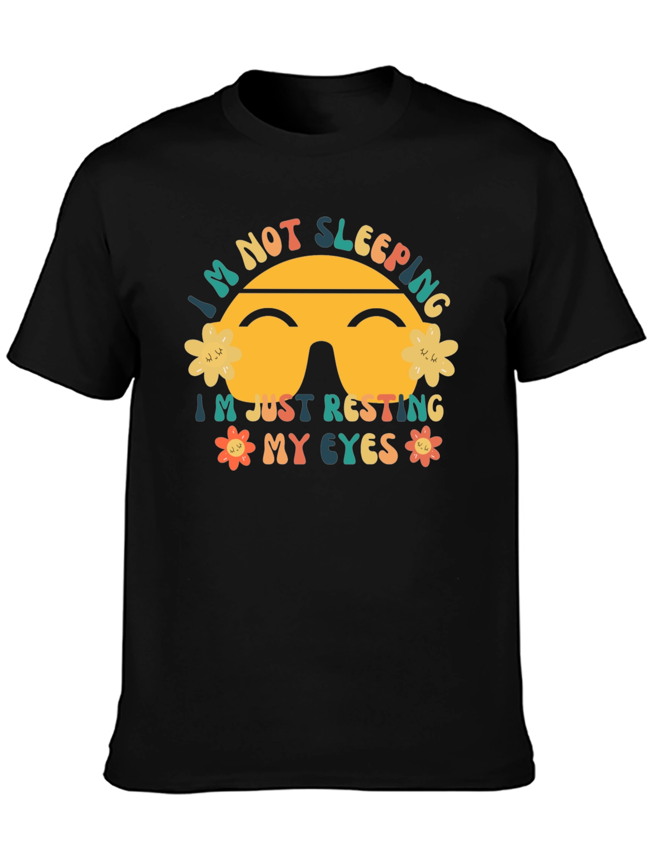 Im Not Sleeping Resting Eyes Graphic T-Shirt