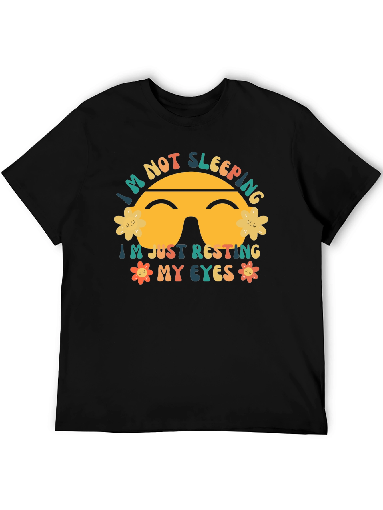 Im Not Sleeping Resting Eyes Graphic T-Shirt