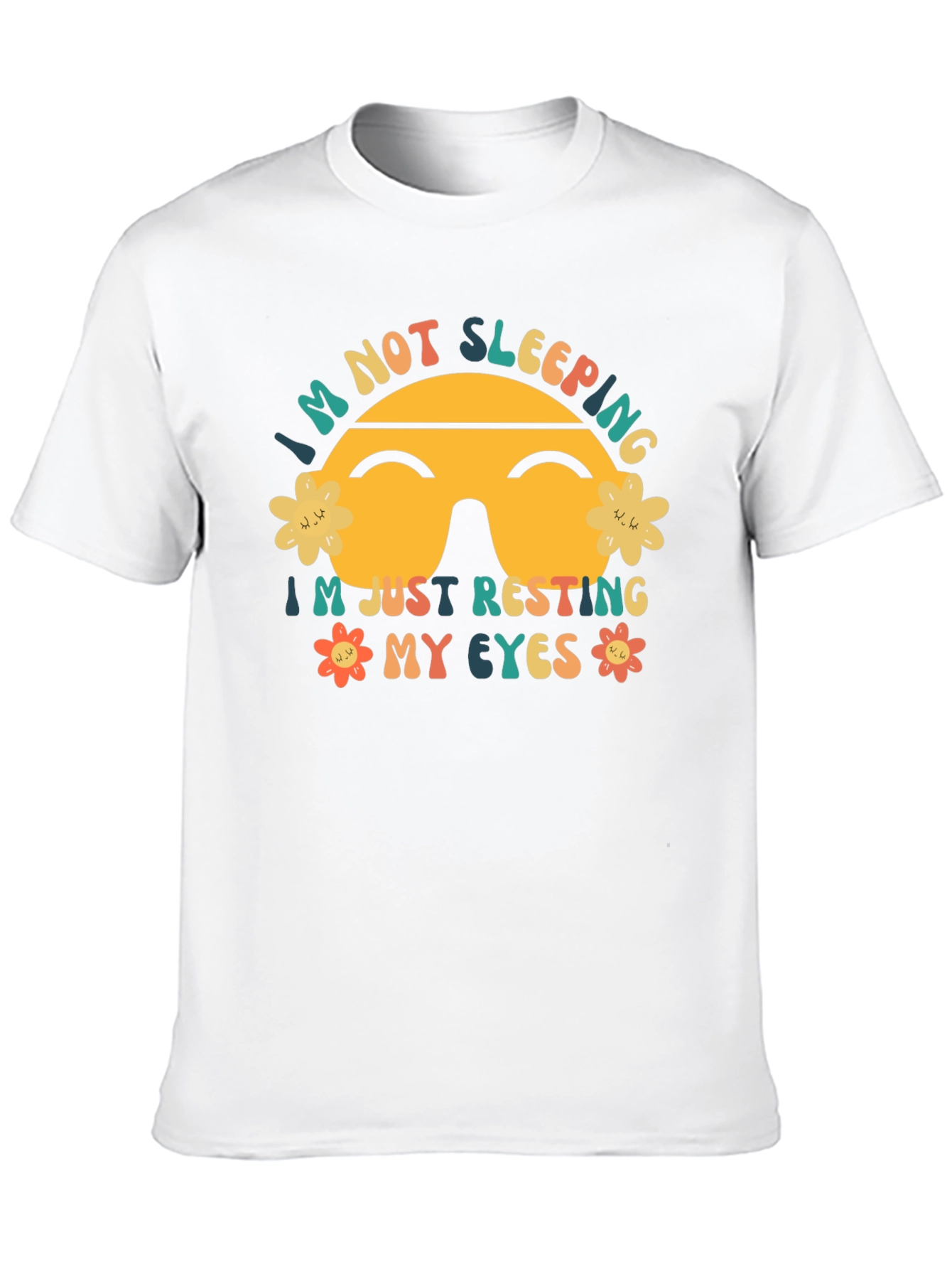 Im Not Sleeping Resting Eyes Graphic T-Shirt