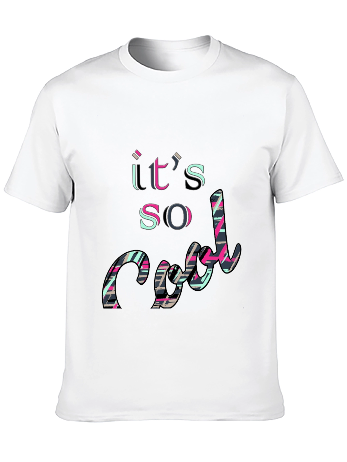 Its So Cool Graphic T-Shirt - Trendy Design