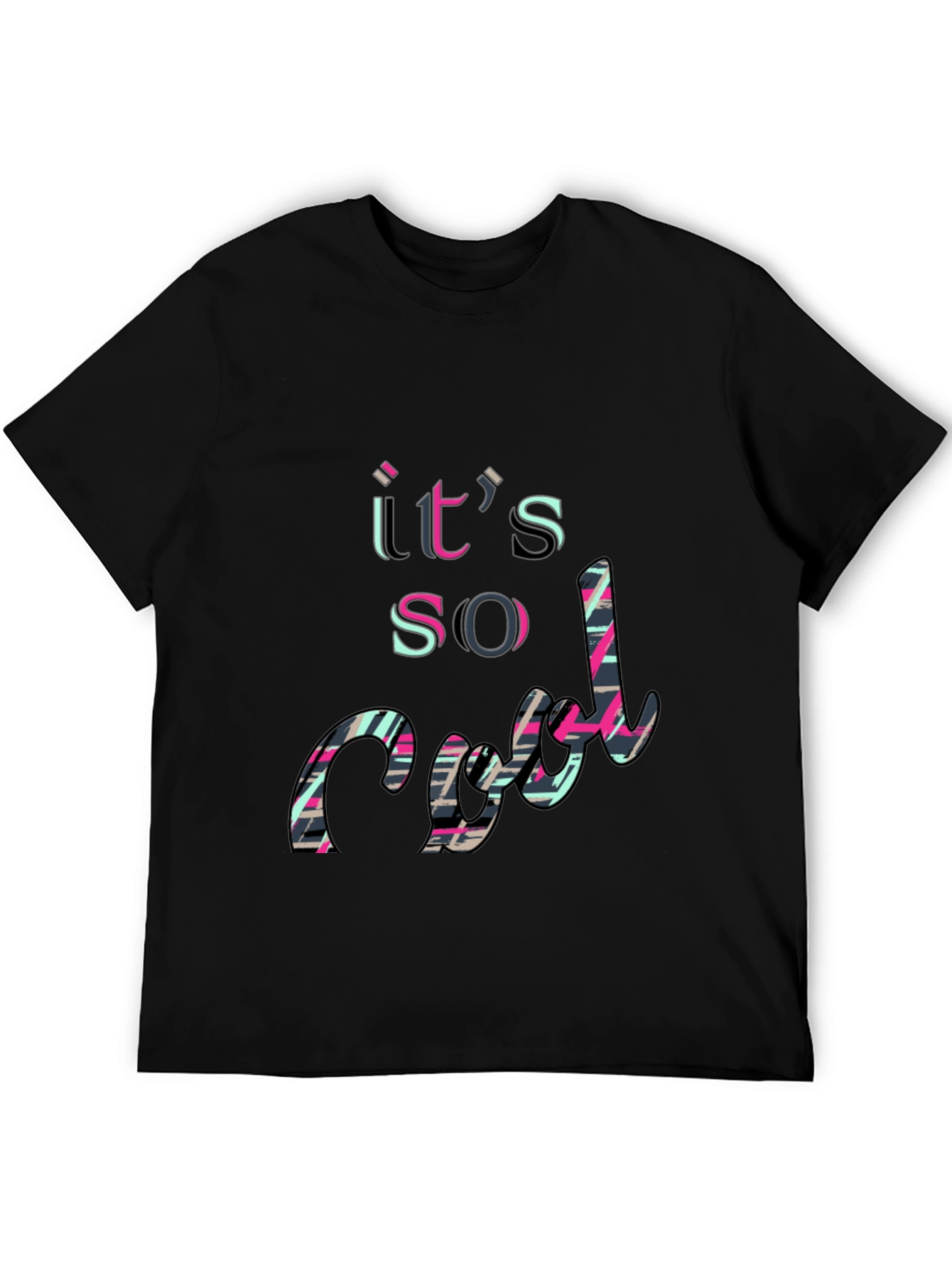 Its So Cool Graphic T-Shirt - Trendy Design