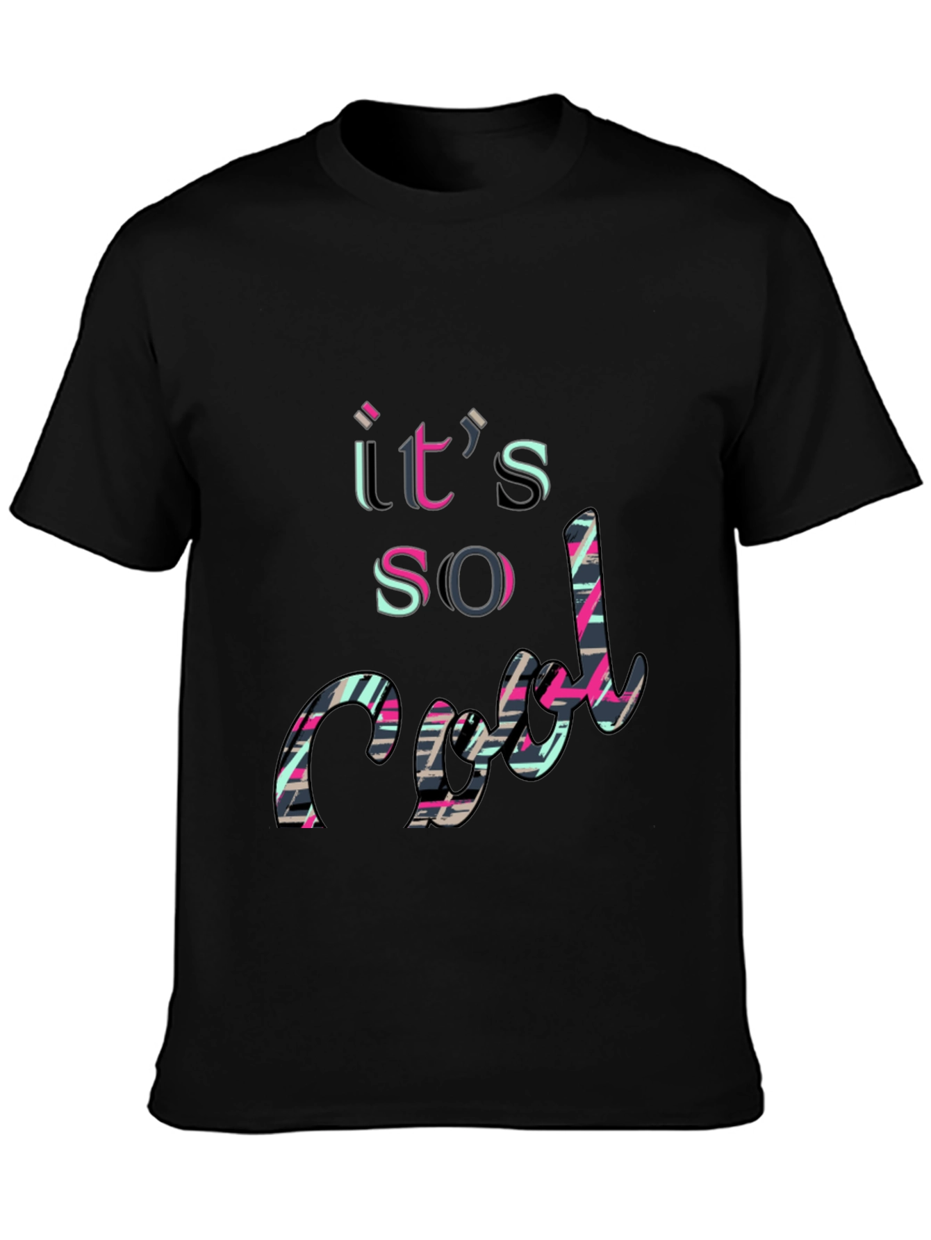 Its So Cool Graphic T-Shirt - Trendy Design