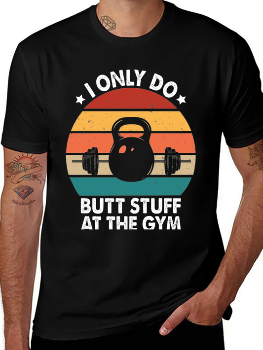 Butt Stuff Gym T-Shirt Funny Workout Tee