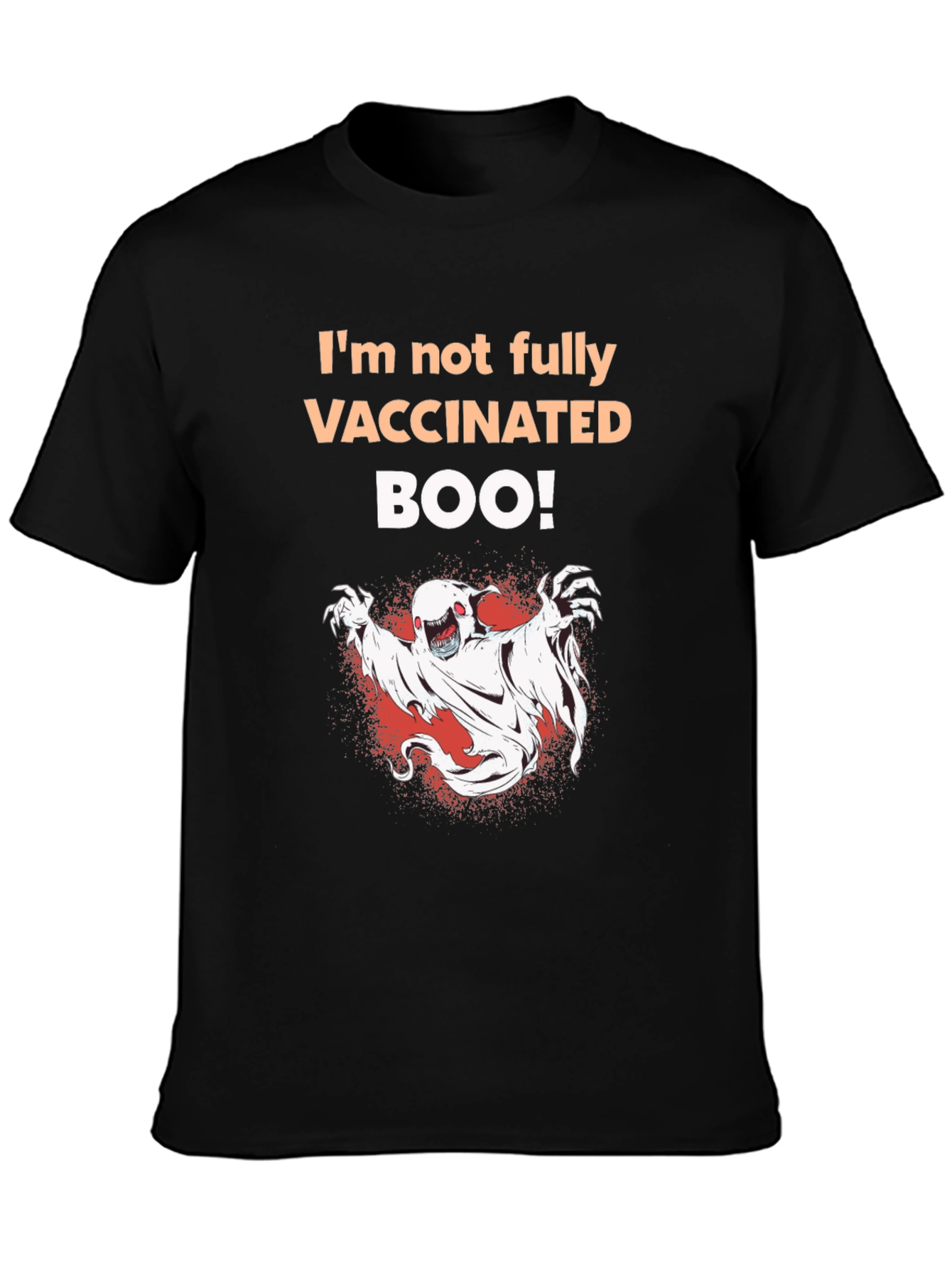 Im Not Fully Vaccinated BOO! T-Shirt