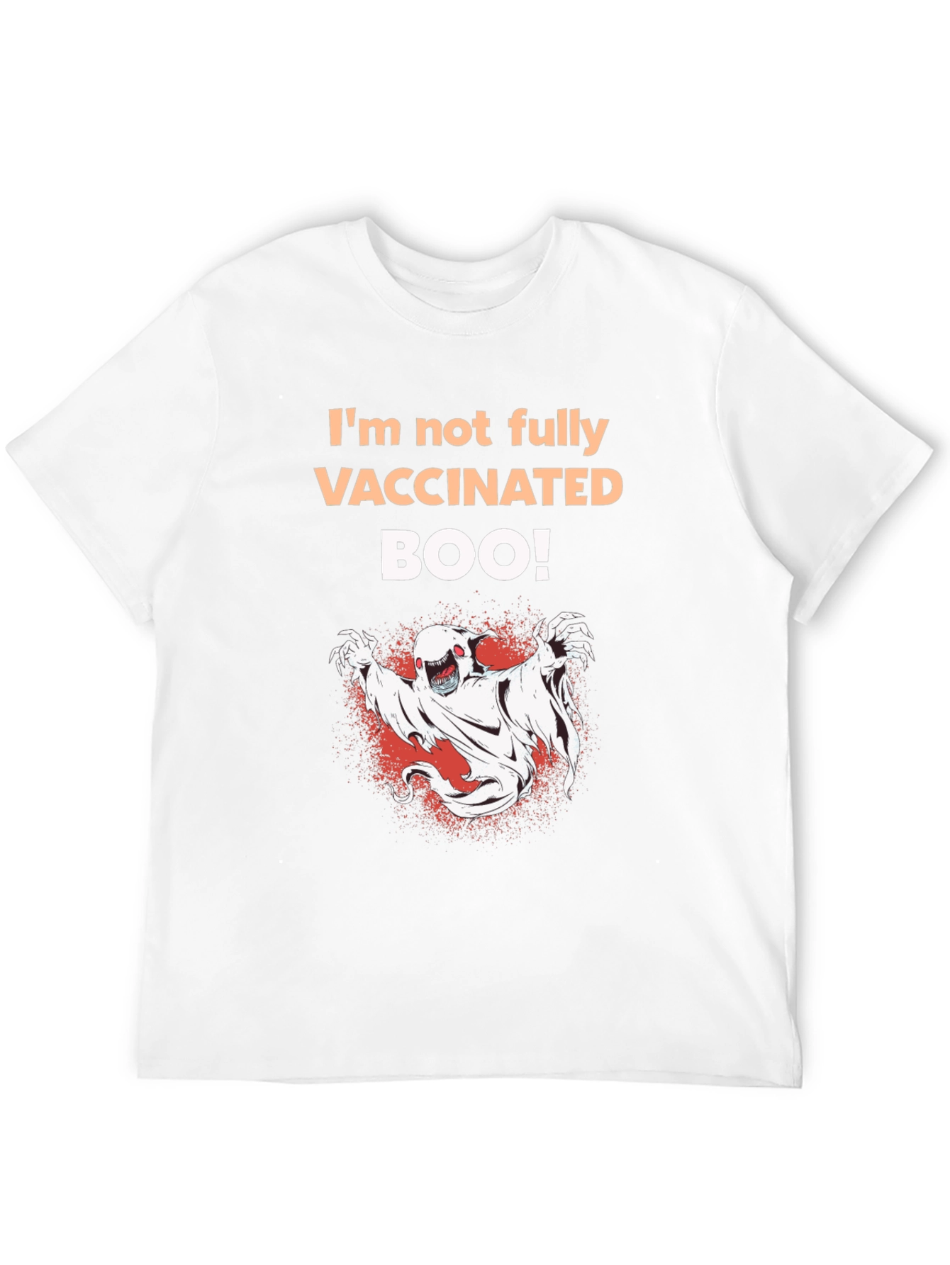 Im Not Fully Vaccinated BOO! T-Shirt