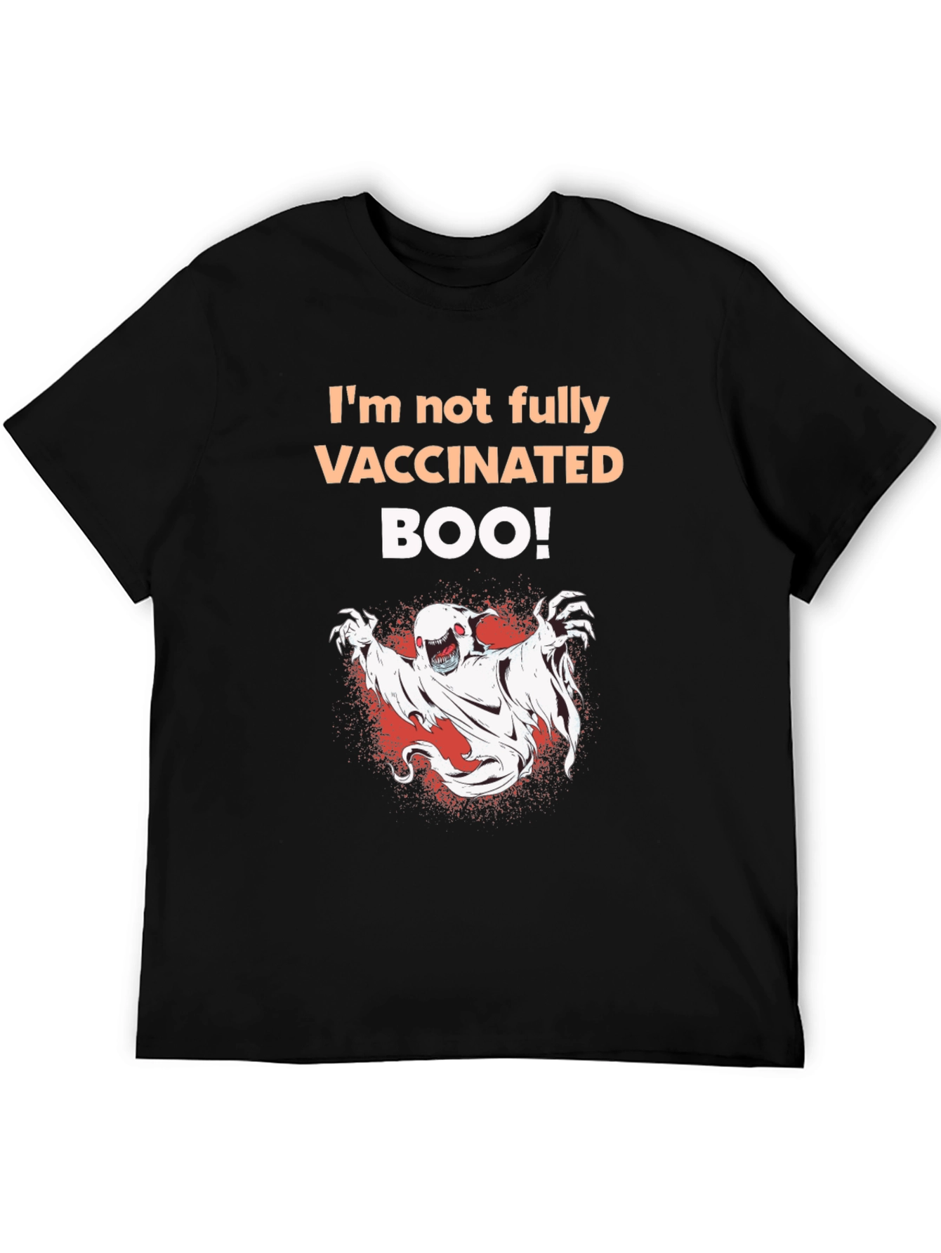 Im Not Fully Vaccinated BOO! T-Shirt