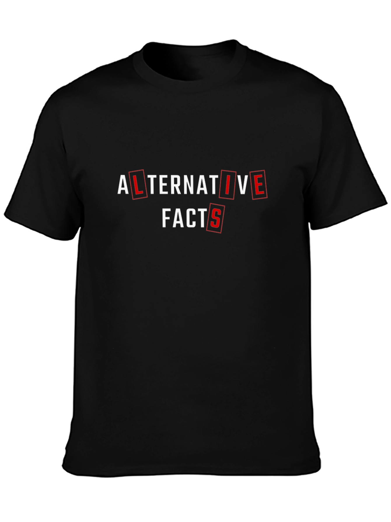 Alternative Facts Graphic Tee - Statement T-Shirt