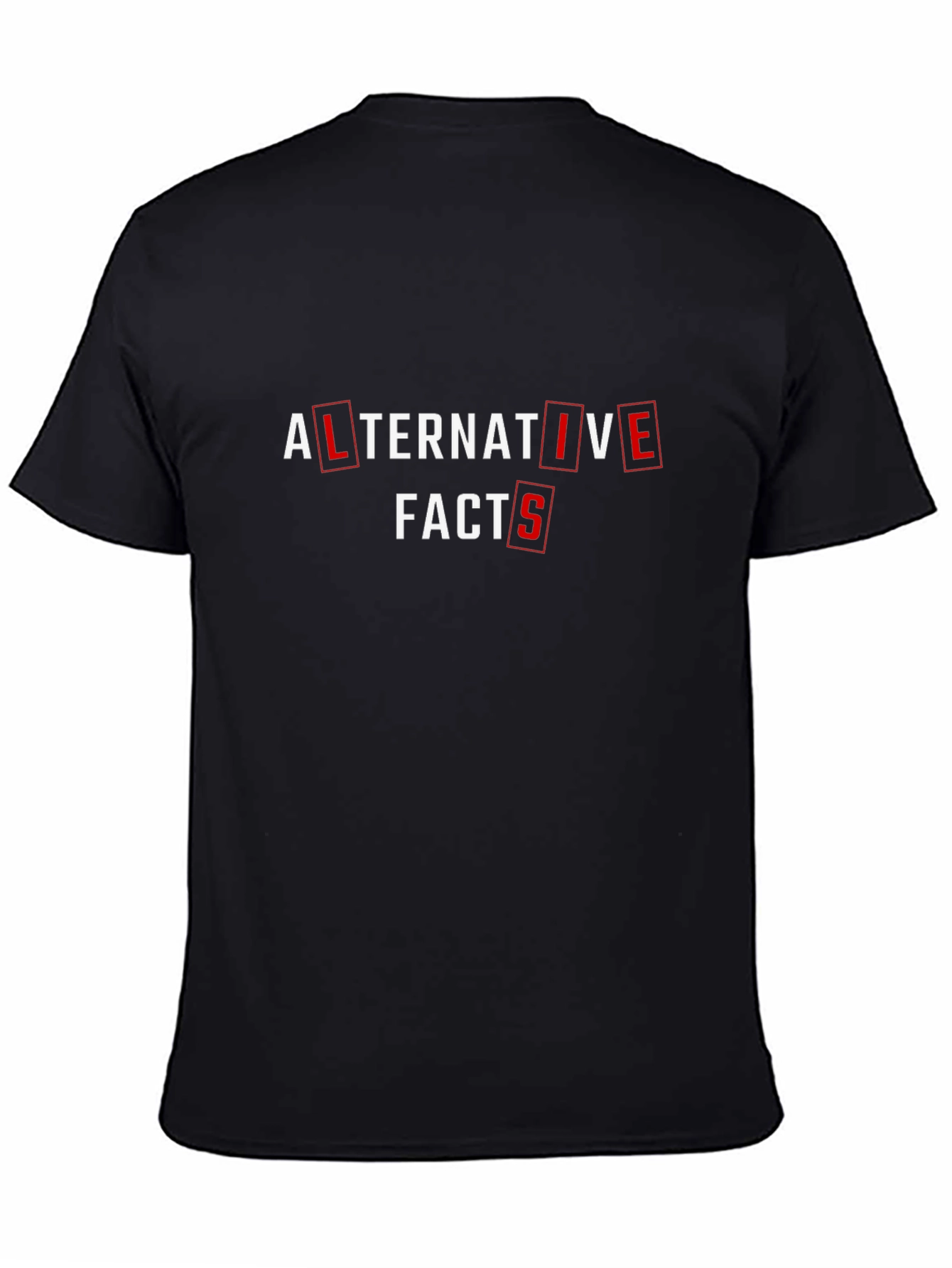 Alternative Facts Graphic Tee - Statement T-Shirt
