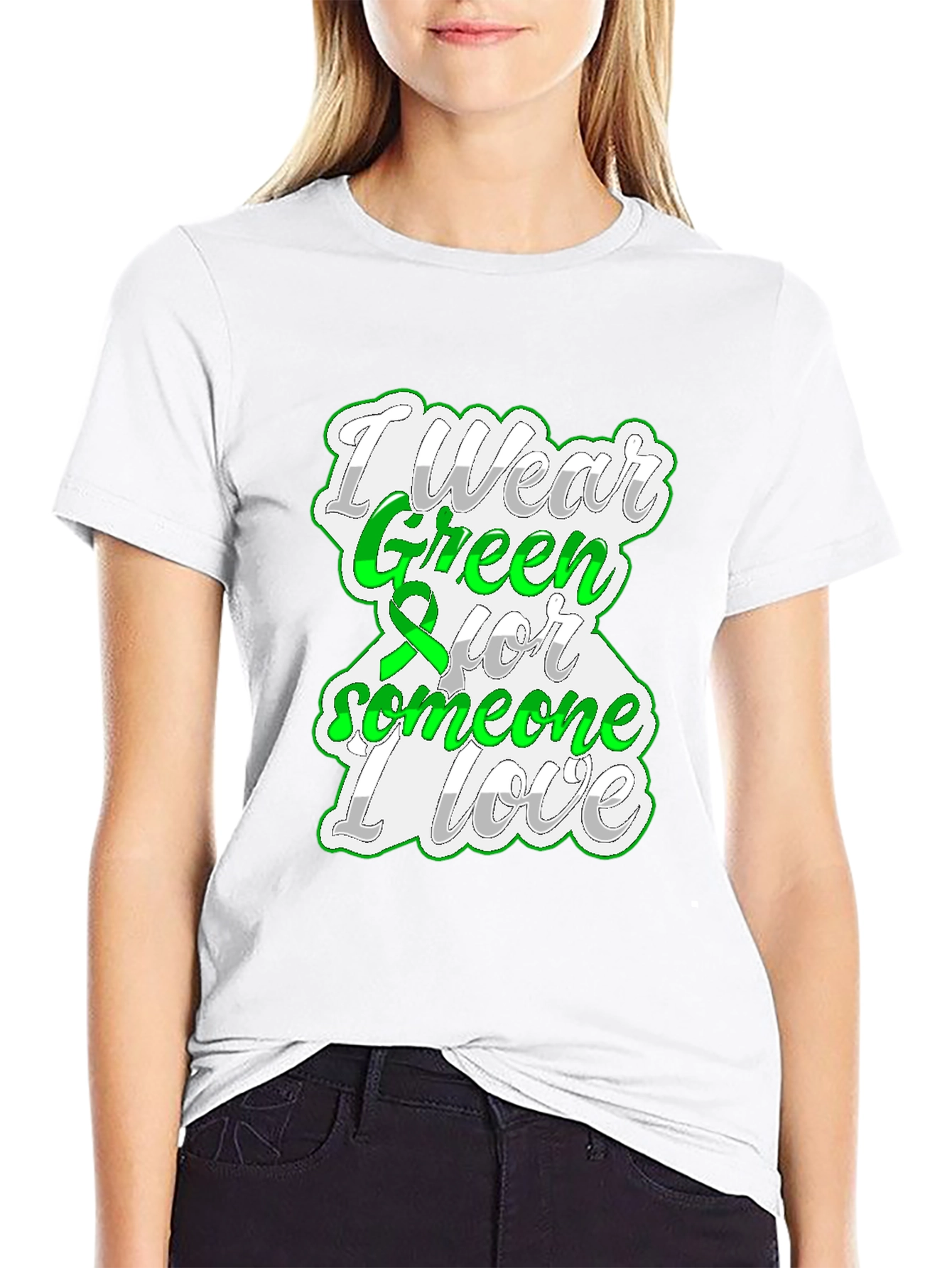 I Wear Green For Someone I Love T-Shirt