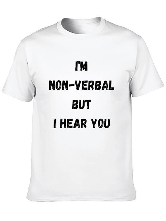 Non-Verbal I Hear You Graphic Tee - Soft Cotton Shirt