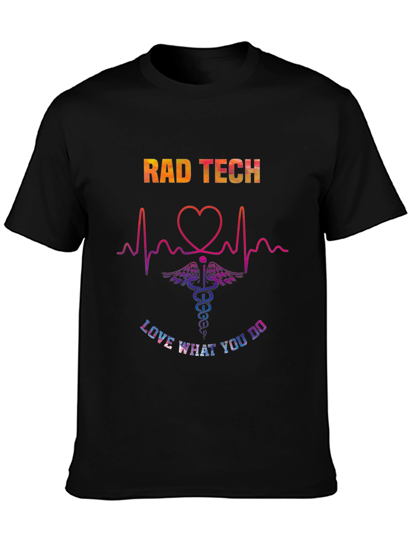 Rad Tech Love What You Do T-Shirt