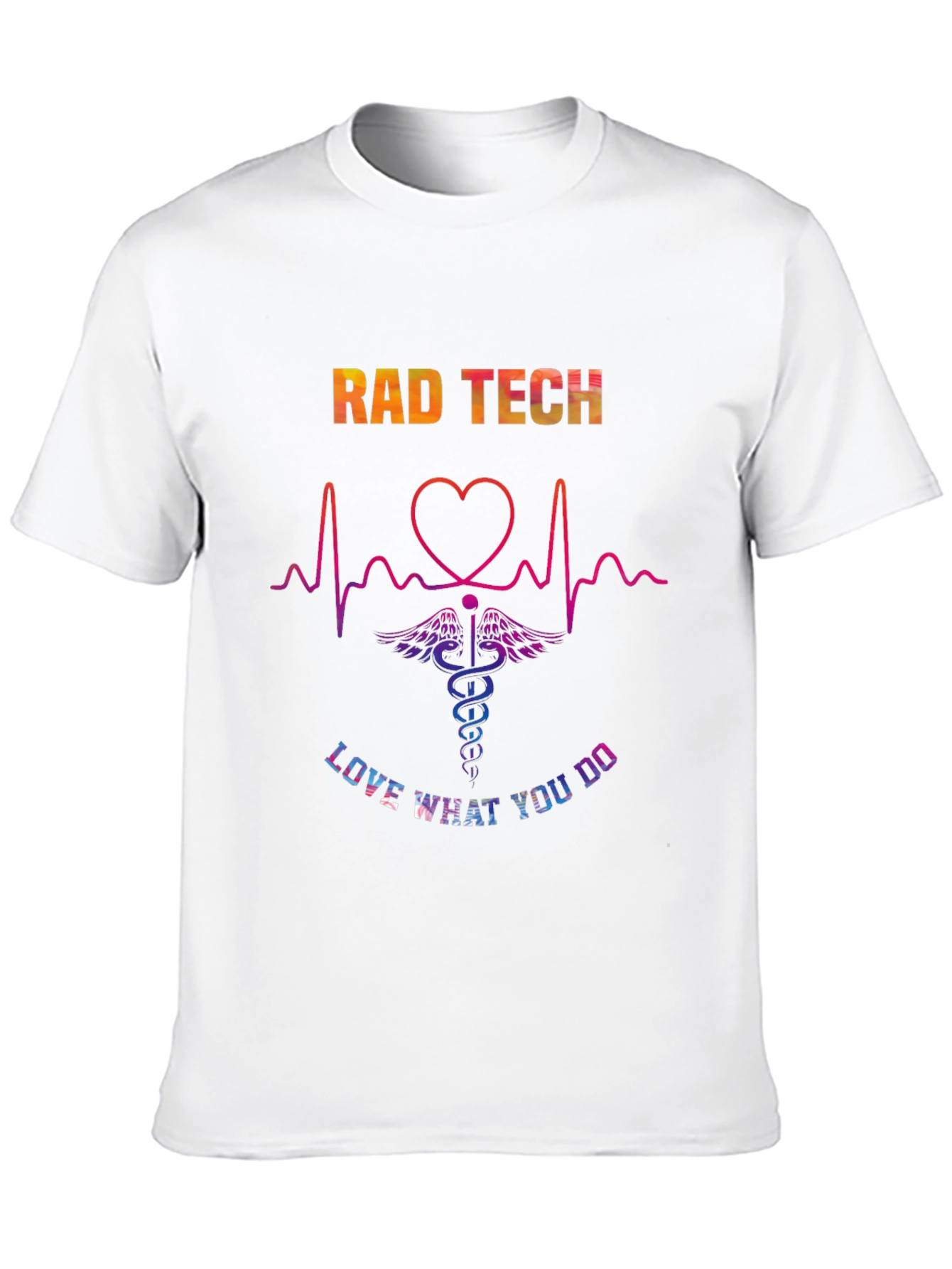 Rad Tech Love What You Do T-Shirt