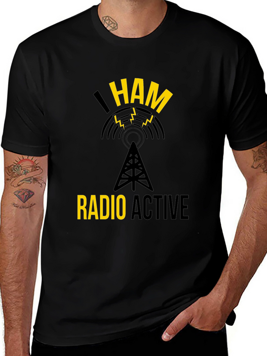 I Ham Radio Active T-Shirt - Amateur Radio Operator Tee