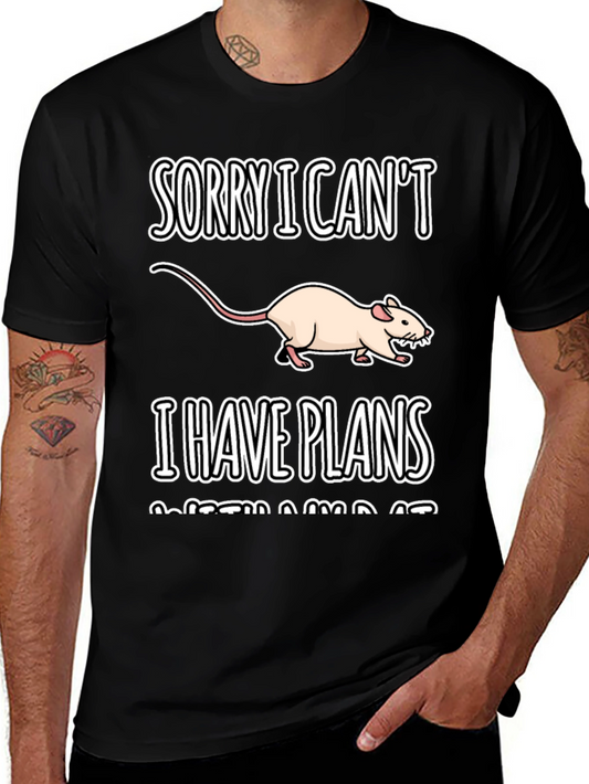 Sorry I Cant. I Have Plans With My Rat T-Shirt