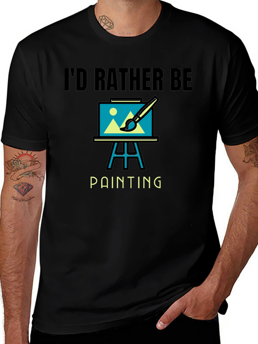 Id Rather Be Painting Graphic T-Shirt