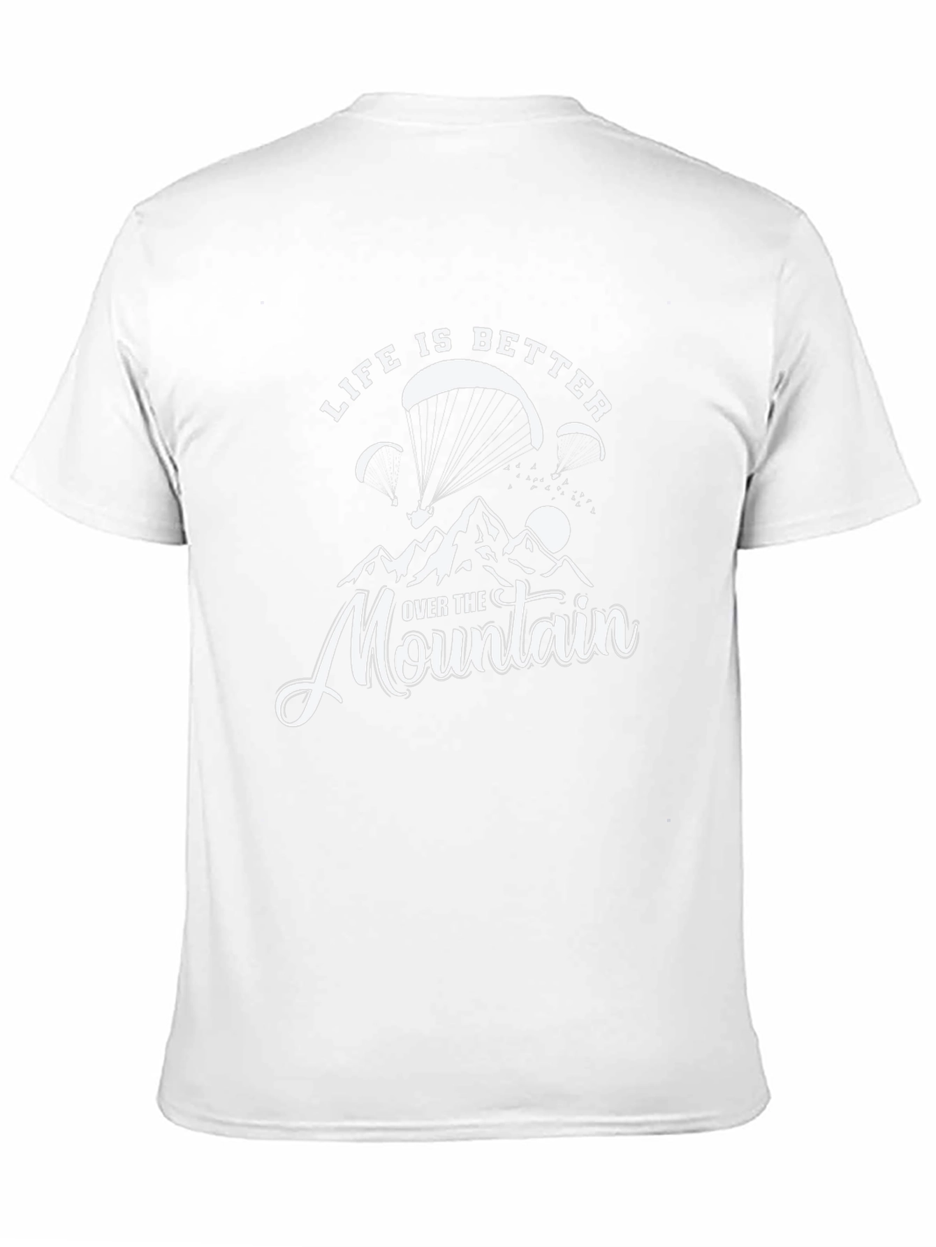 Life is Better Over The Mountain T-Shirt