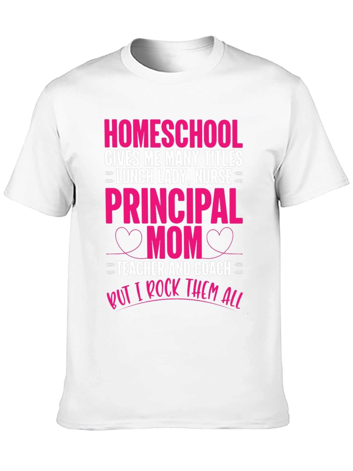 Homeschool Mom T-Shirt - Rock All Titles