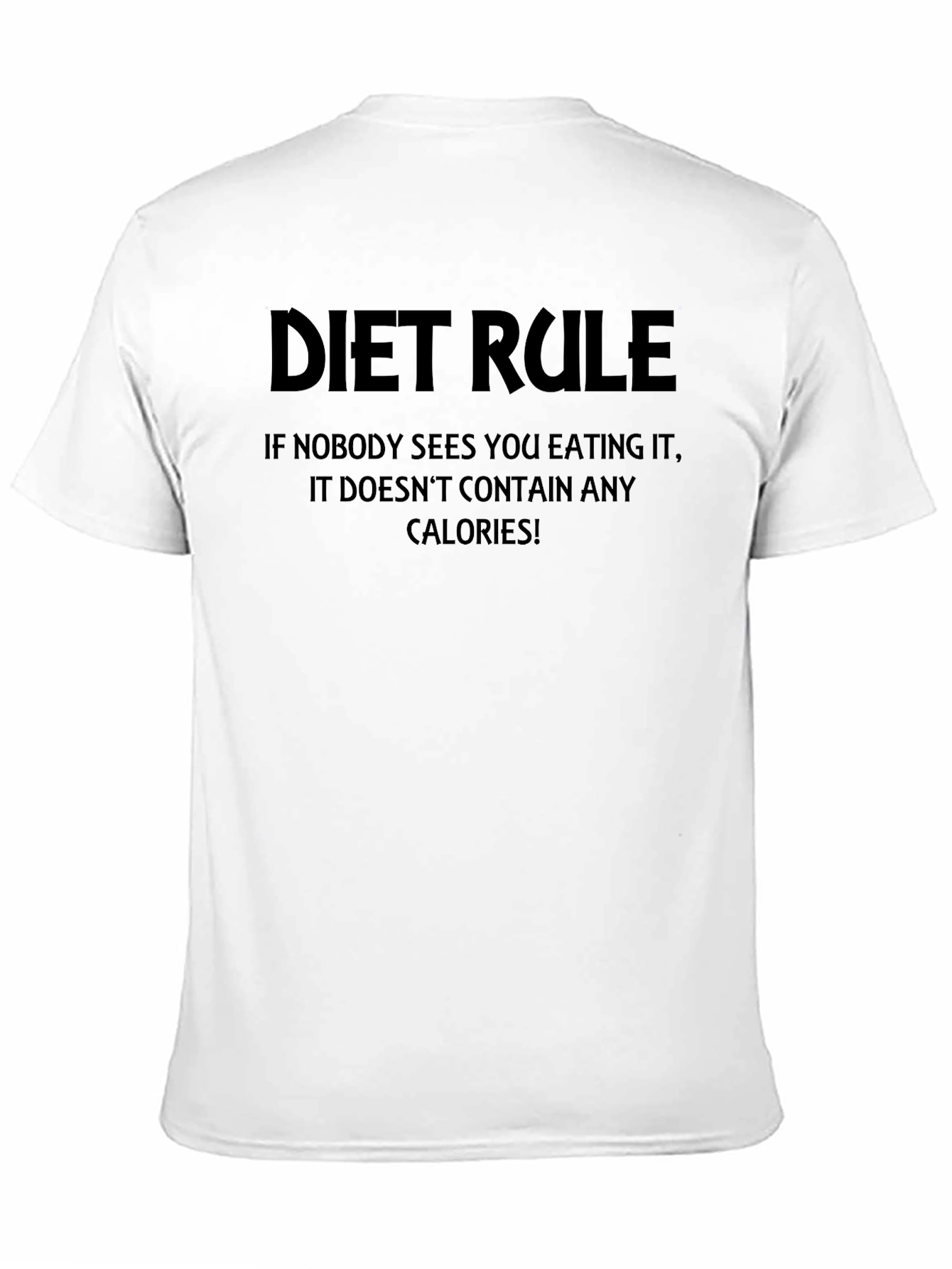 Diet Rule Funny T-Shirt