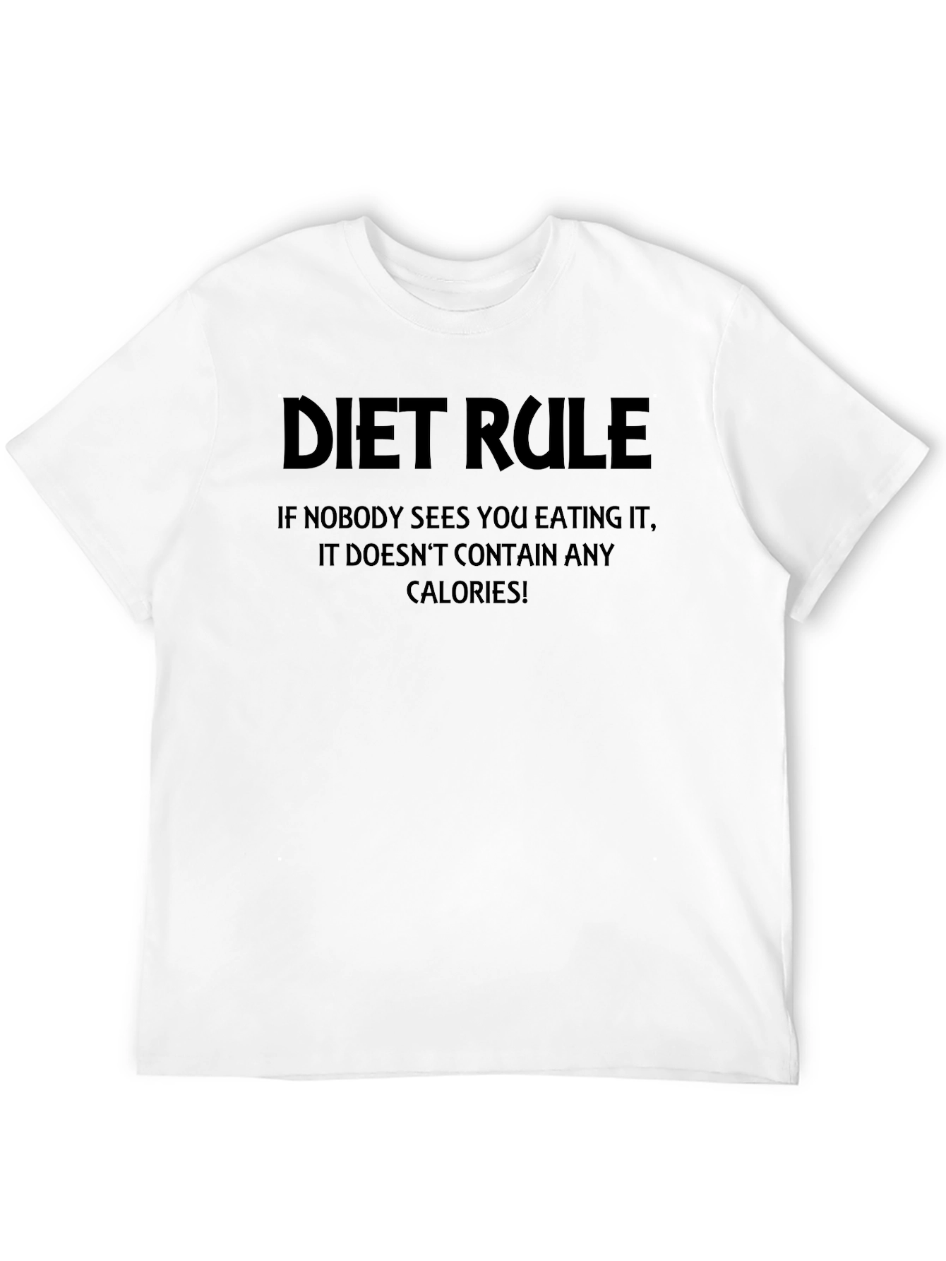 Diet Rule Funny T-Shirt